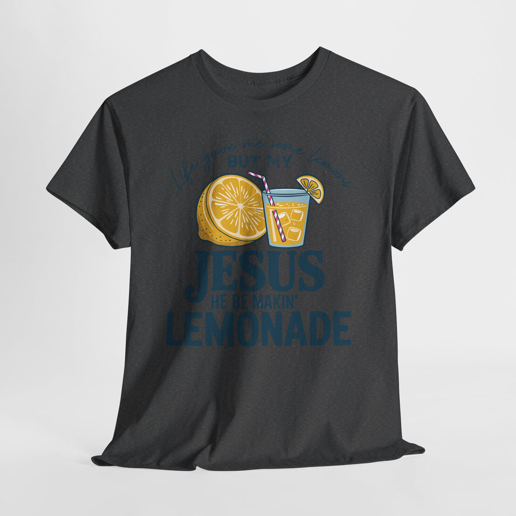 Christian Lemonade T-Shirt — “Life Gave Me Some Lemons but My Jesus He Be Makin’ Lemonade”Unisex Cotton Tee