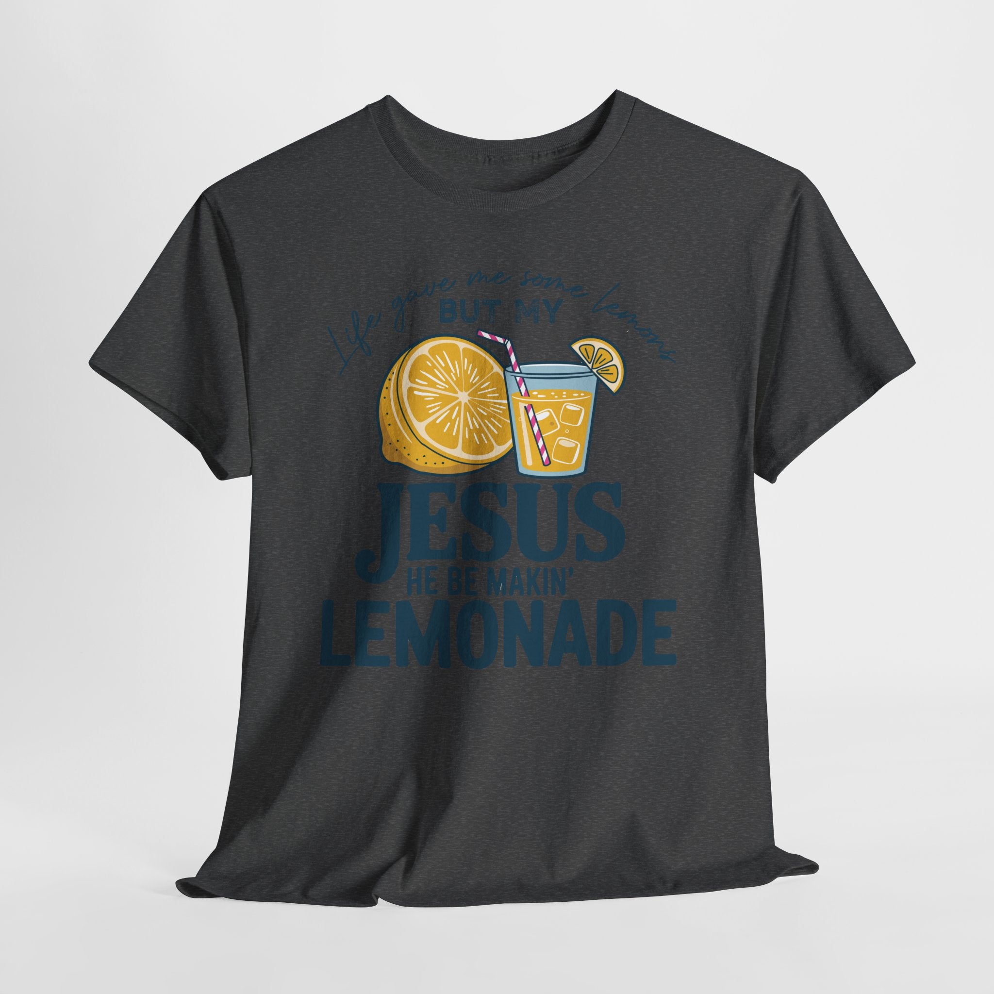 Christian Lemonade T-Shirt — “Life Gave Me Some Lemons but My Jesus He Be Makin’ Lemonade”Unisex Cotton Tee