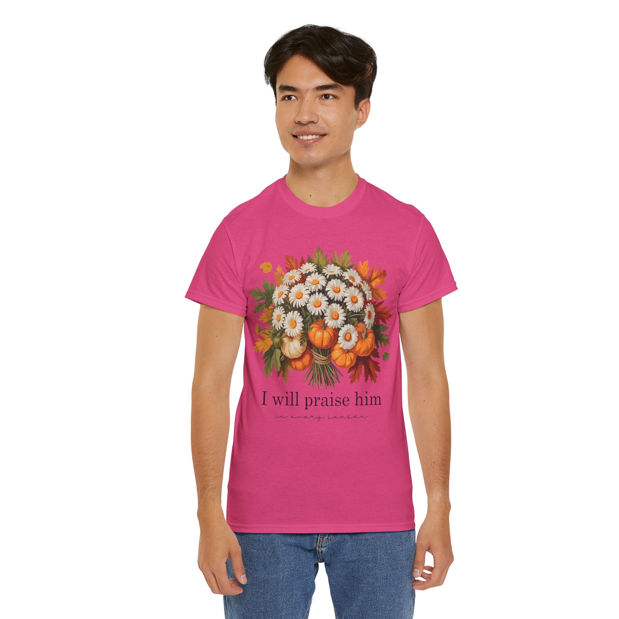 I Will Praise Him In Every Season Fall Floral Unisex Cotton Tee