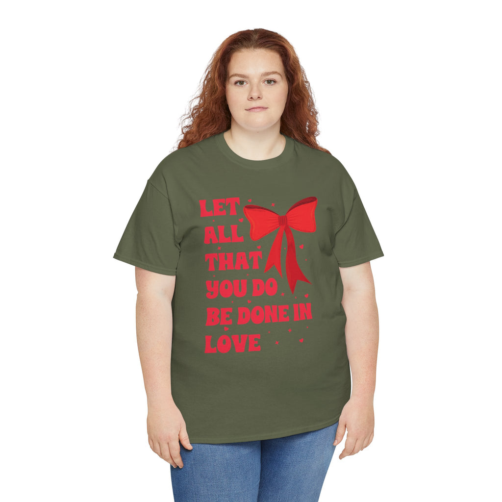 Valentine Tee — "Let All That You Do Be Done in Love" Heart Bow Unisex Cotton Shirt