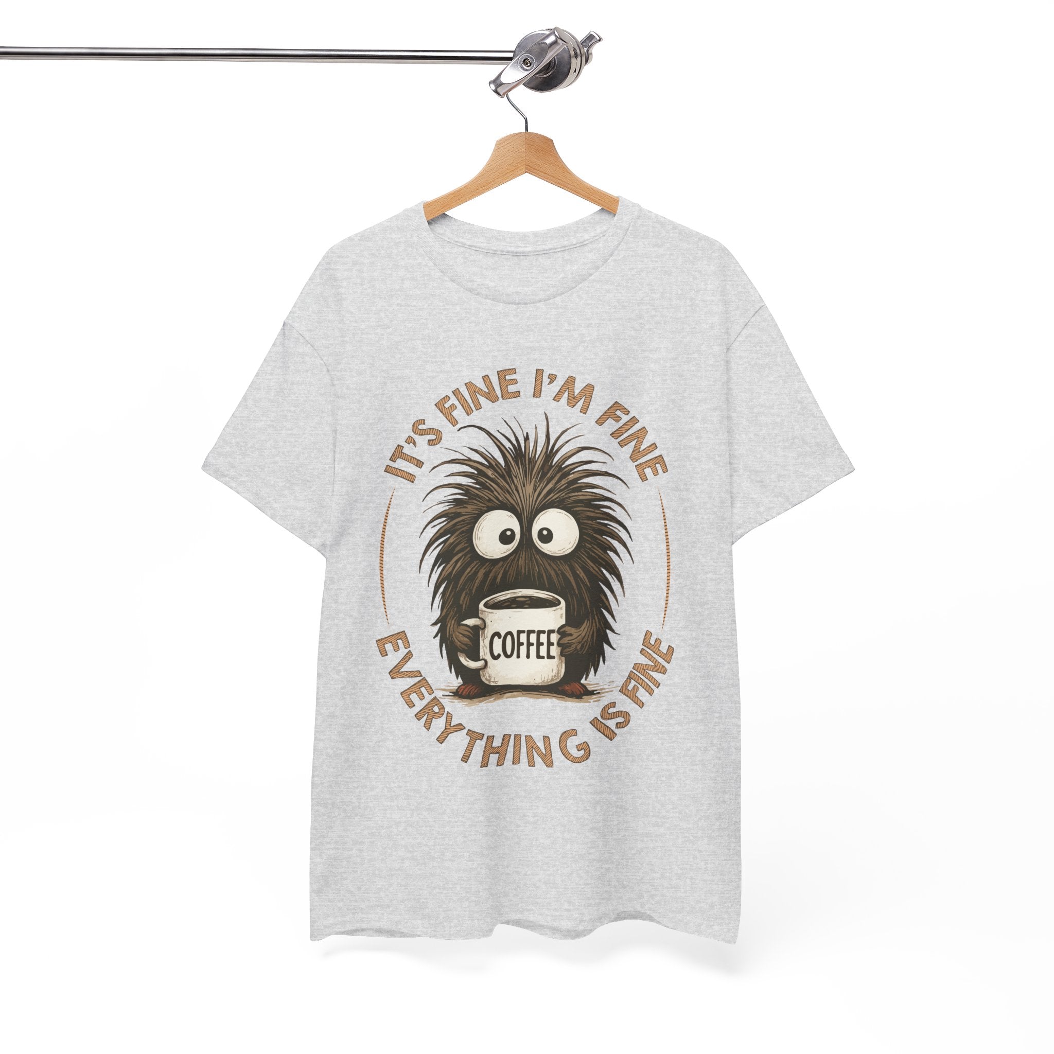 Funny Coffee Tee — “It’s fine I’m fine everything is fine” Fuzzy Creature Mug Unisex Cotton Tee