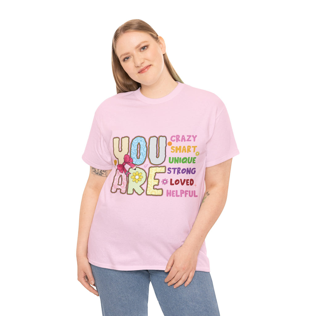 Empowering Quote Unisex Tee - Crazy, Smart, Unique, Strong, Loved, Helpful
