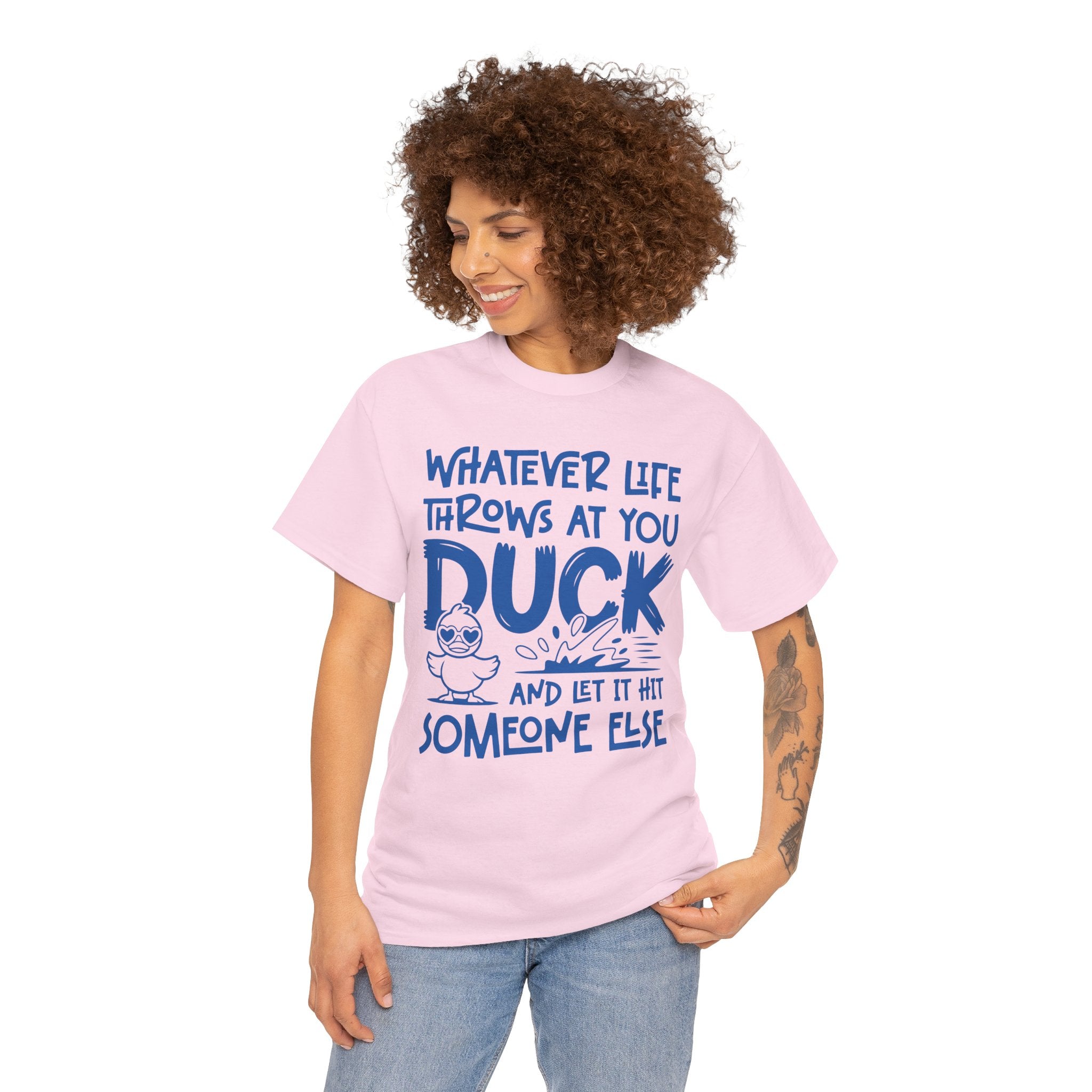 Funny Duck T-Shirt — “Whatever life throws at you, duck and let it hit someone else” Unisex Cotton Tee
