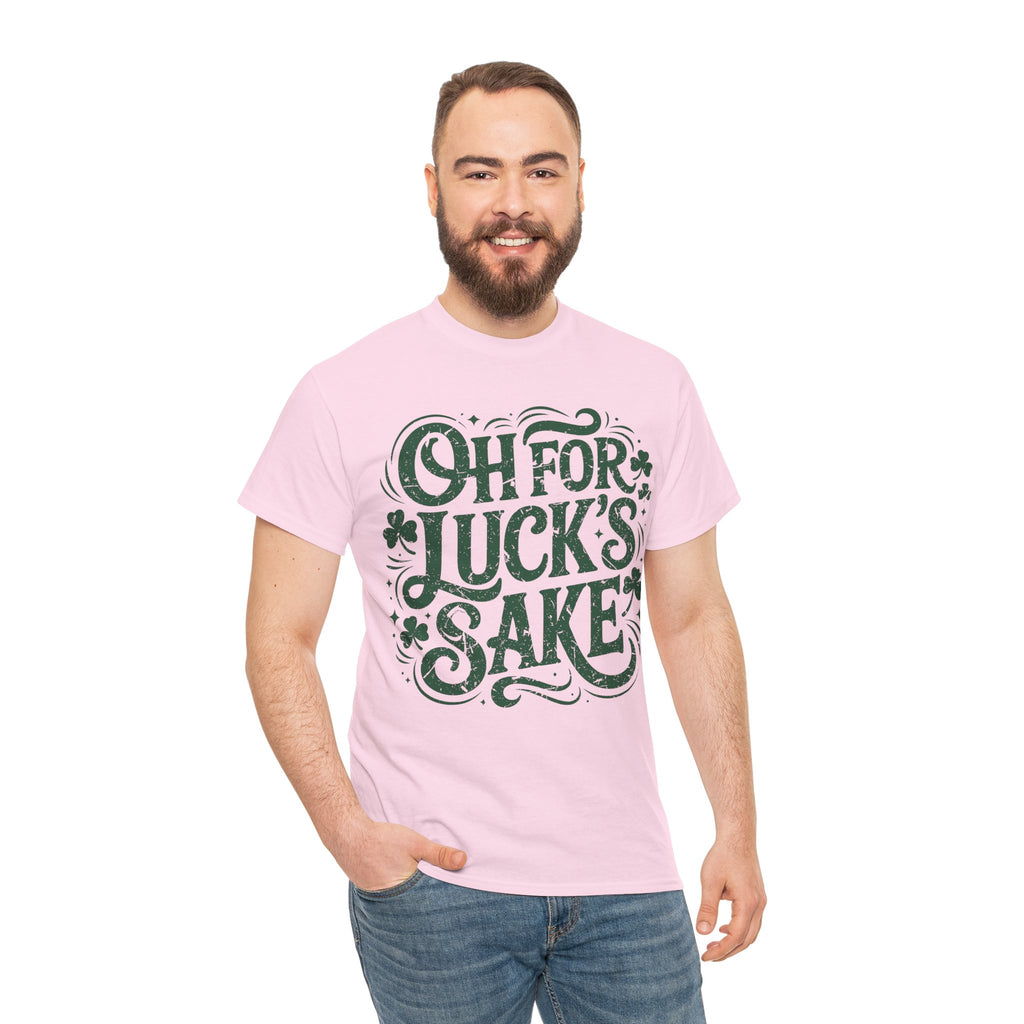 Oh for Luck's Sake Shamrock Unisex Cotton Tee