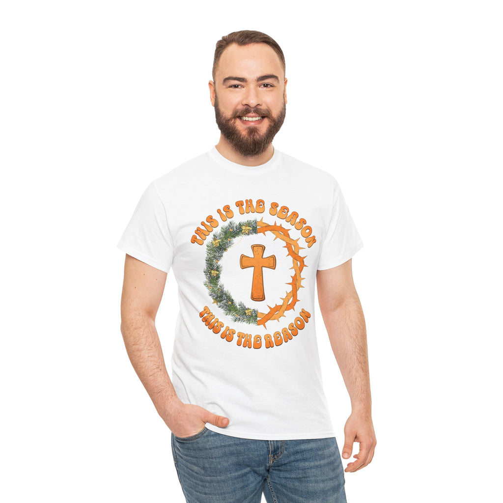 Christian T‑Shirt — "This is the Season, This is the Reason" (Golden Cross, Wreath & Crown of Thorns)..Unisex Cotton Tee