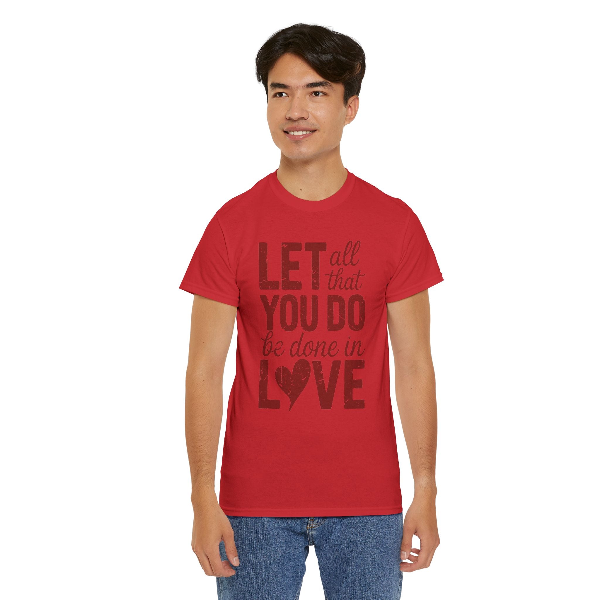 Let All That You Do Be Done In Love T-Shirt — Rustic Red Typography Unisex Cotton Tee