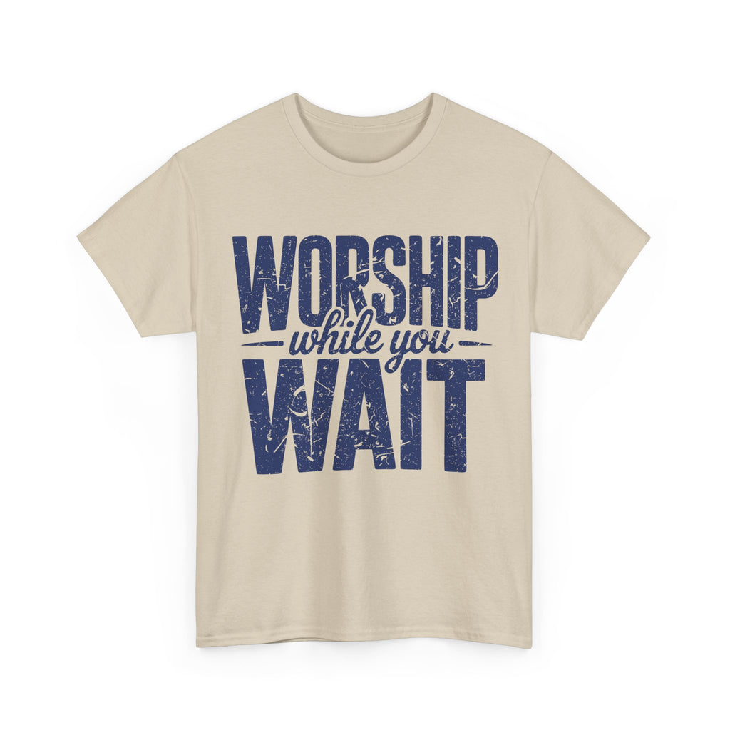 Worship While You Wait T‑Shirt — Distressed Pastel Blue Faith Unisex Cotton Tee