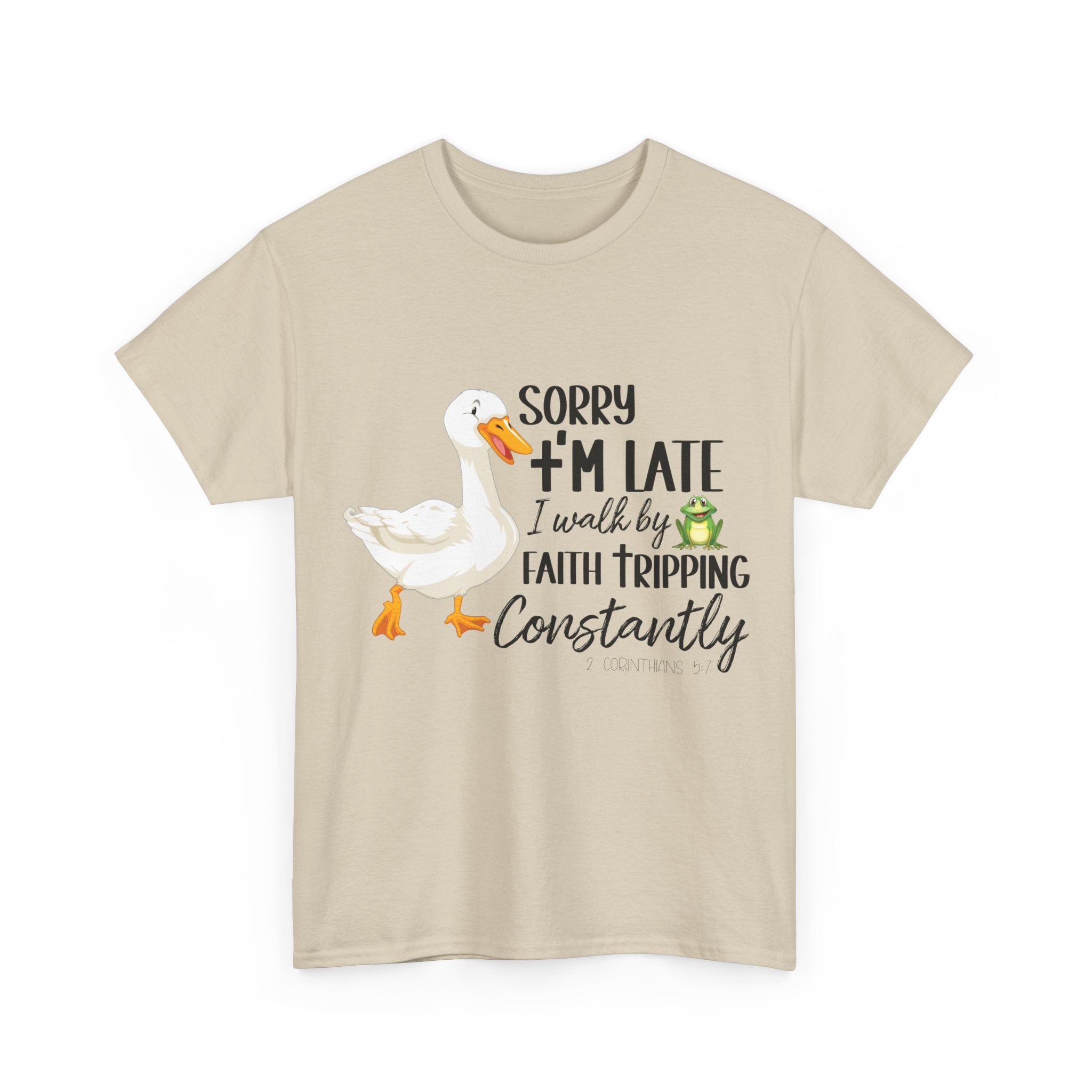 Christian Humor T-Shirt — “Sorry I’m Late, I Walk by Faith Tripping Constantly” (Duck & Frog). Unisex Cotton Tee
