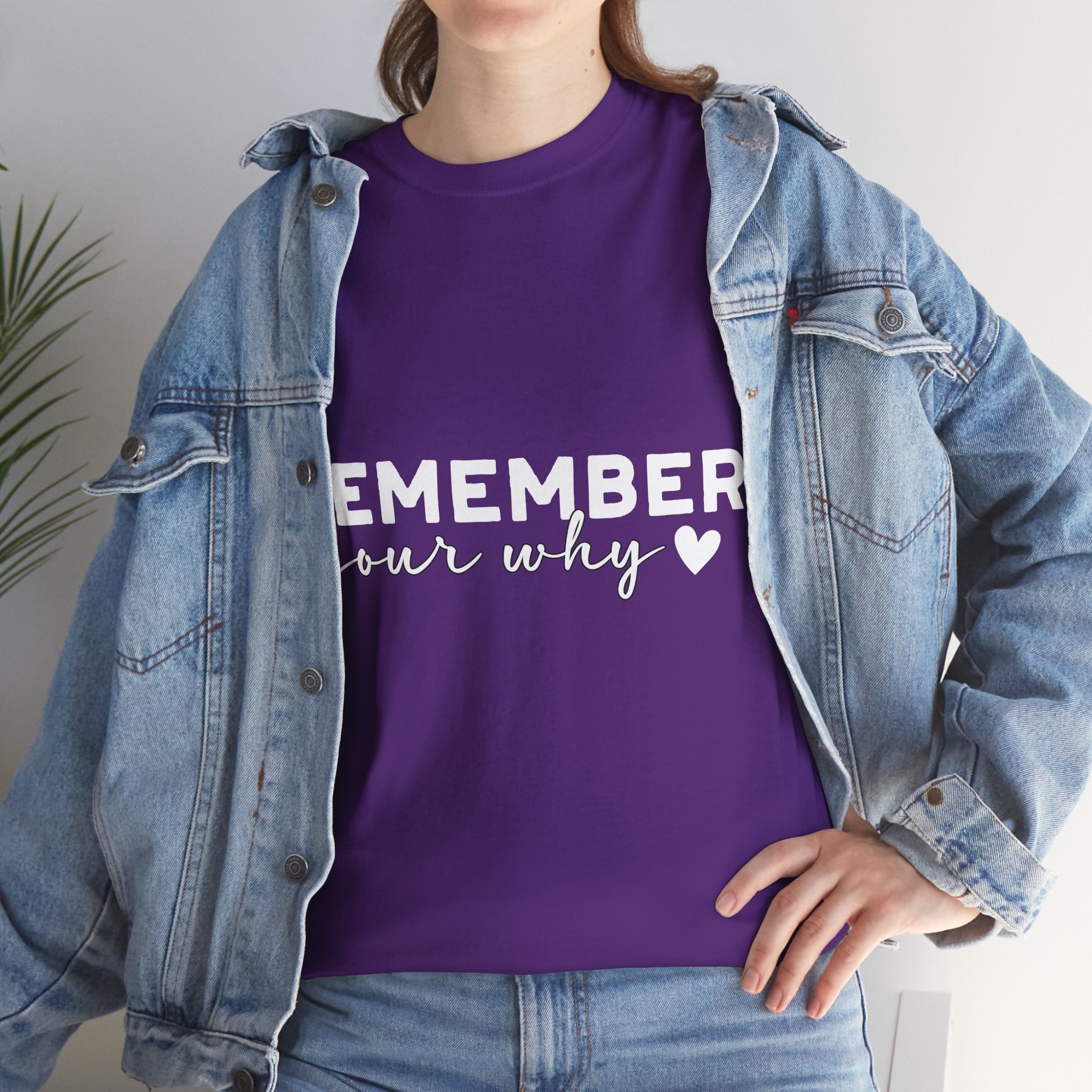 Remember Your Why Tee — Minimalist Heart Motivational Unisex Cotton Tshirt