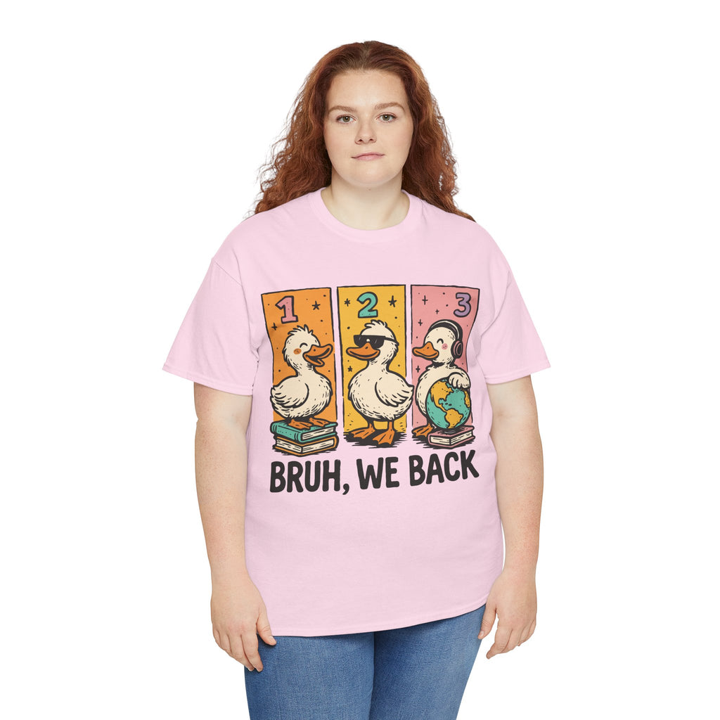 Bruh We Back Tee