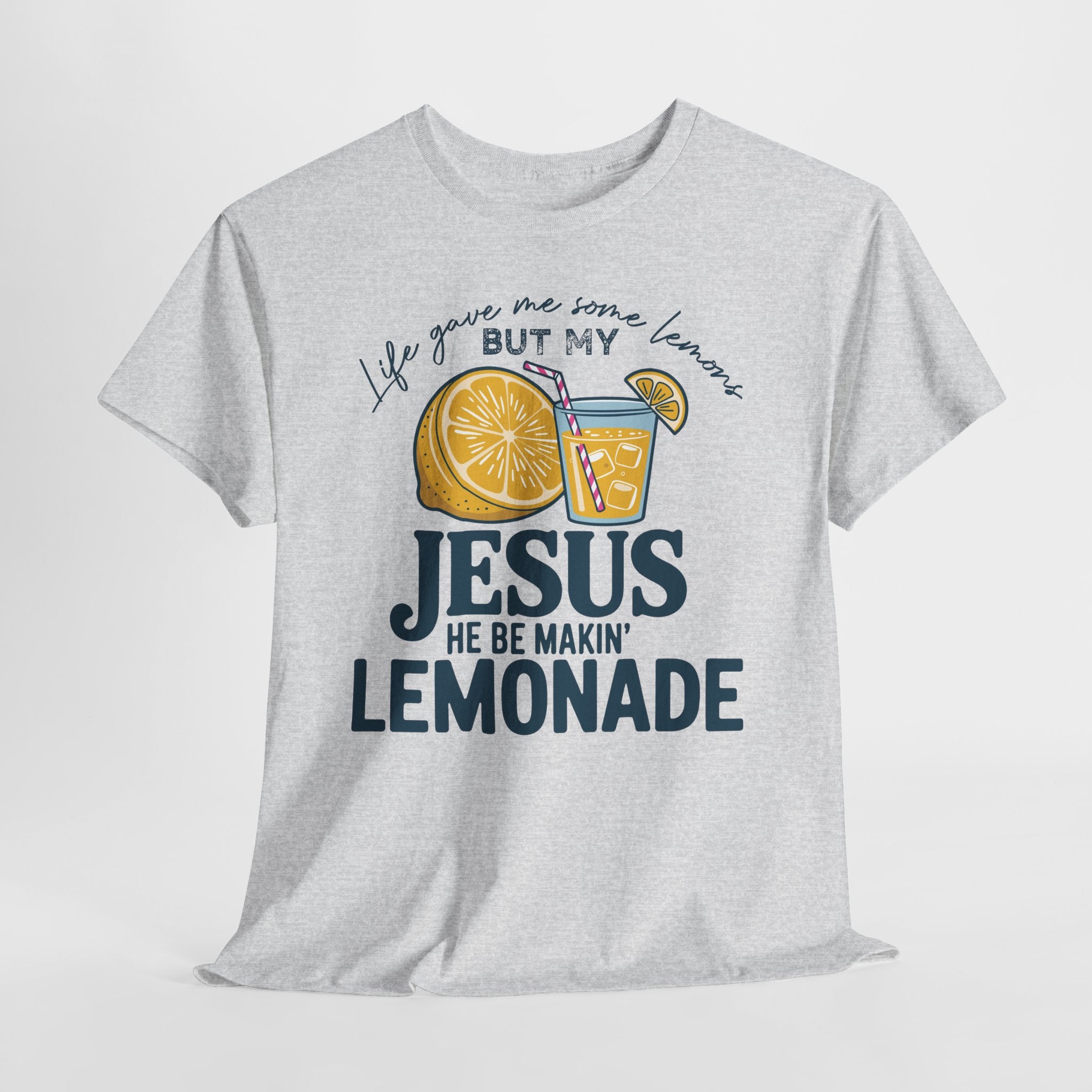 Christian Lemonade T-Shirt — “Life Gave Me Some Lemons but My Jesus He Be Makin’ Lemonade”Unisex Cotton Tee