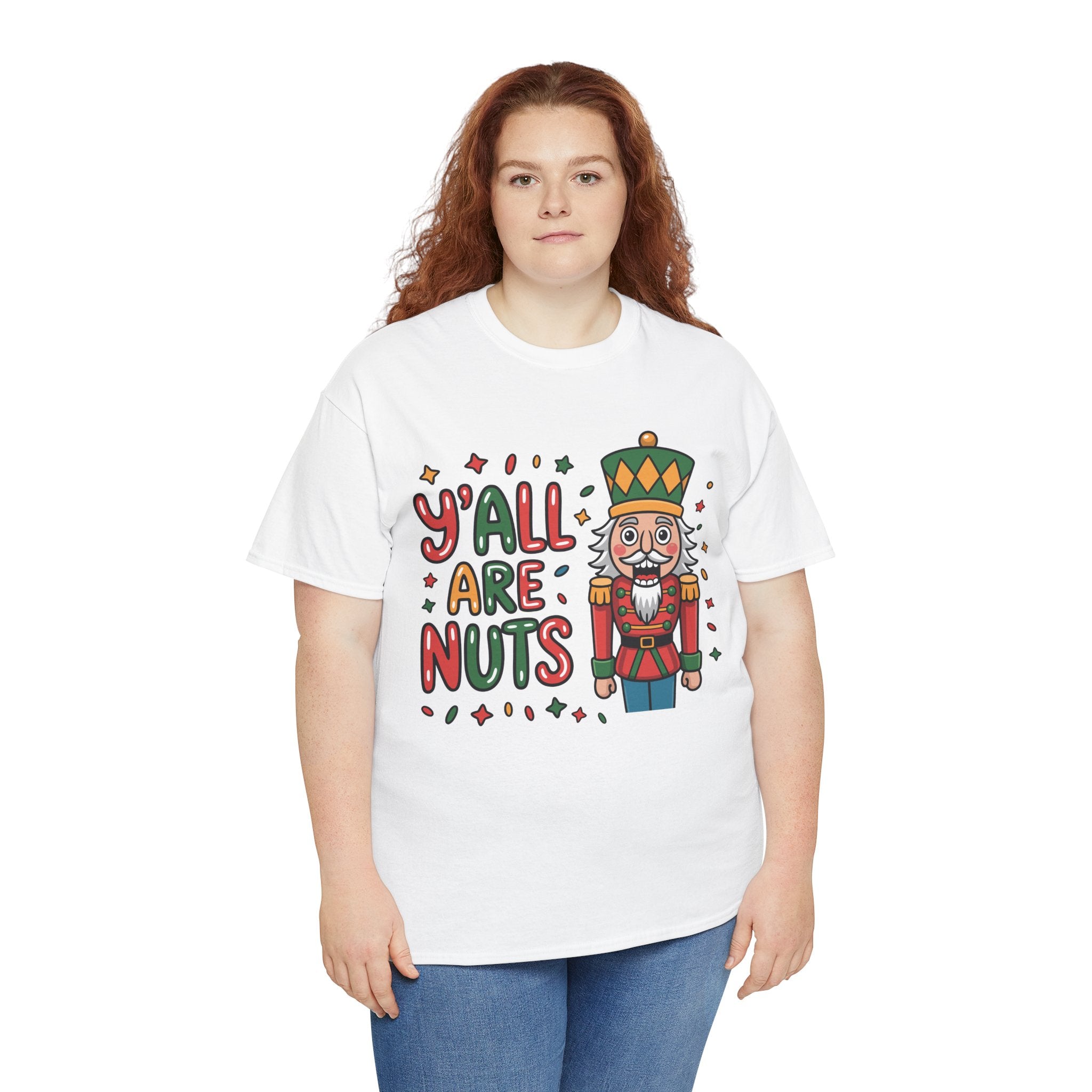 Y'all Are Nuts Nutcracker Christmas Unisex Cotton Tee
