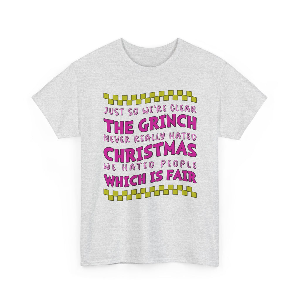 Grinch Never Hated Christmas Funny Unisex Cotton Tee
