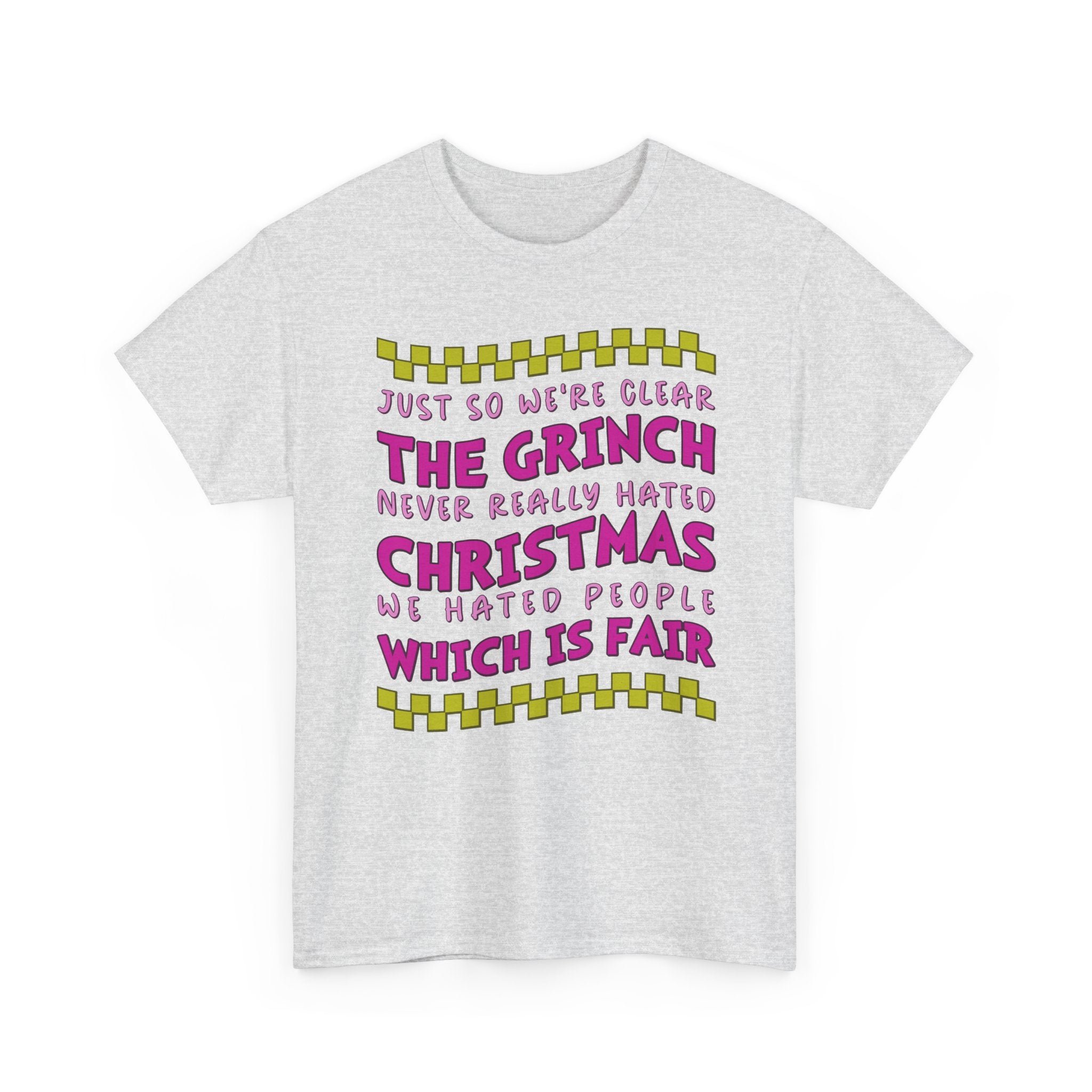 Grinch Never Hated Christmas Funny Unisex Cotton Tee
