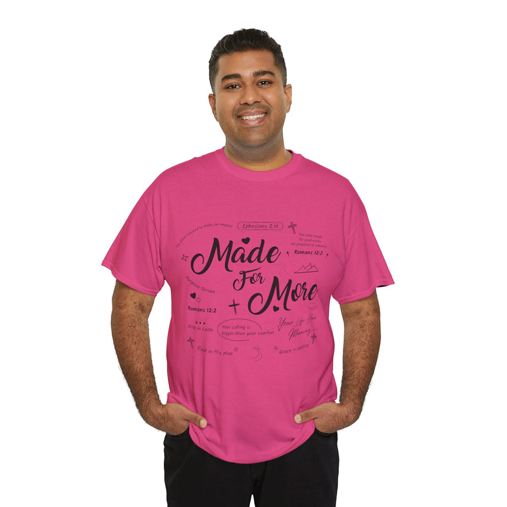 Made For More Faith T-Shirt — Inspirational Bible Verse Unisex Cotton Tee