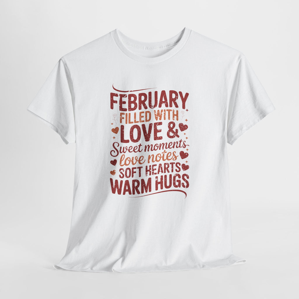 February Filled With Love Tee — Cozy Love Notes Valentine's Unisex Cotton Tshirt