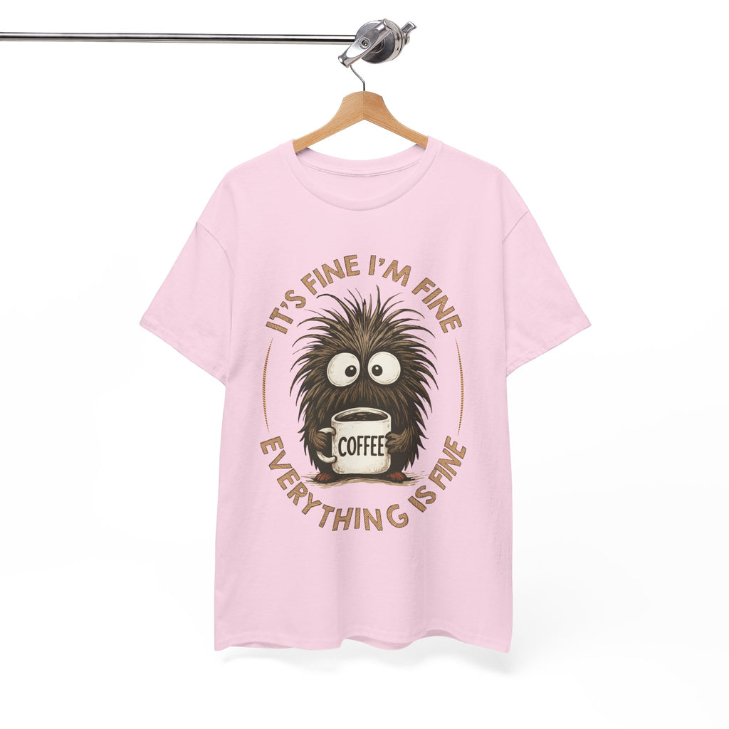 Funny Coffee Tee — “It’s fine I’m fine everything is fine” Fuzzy Creature Mug Unisex Cotton Tee