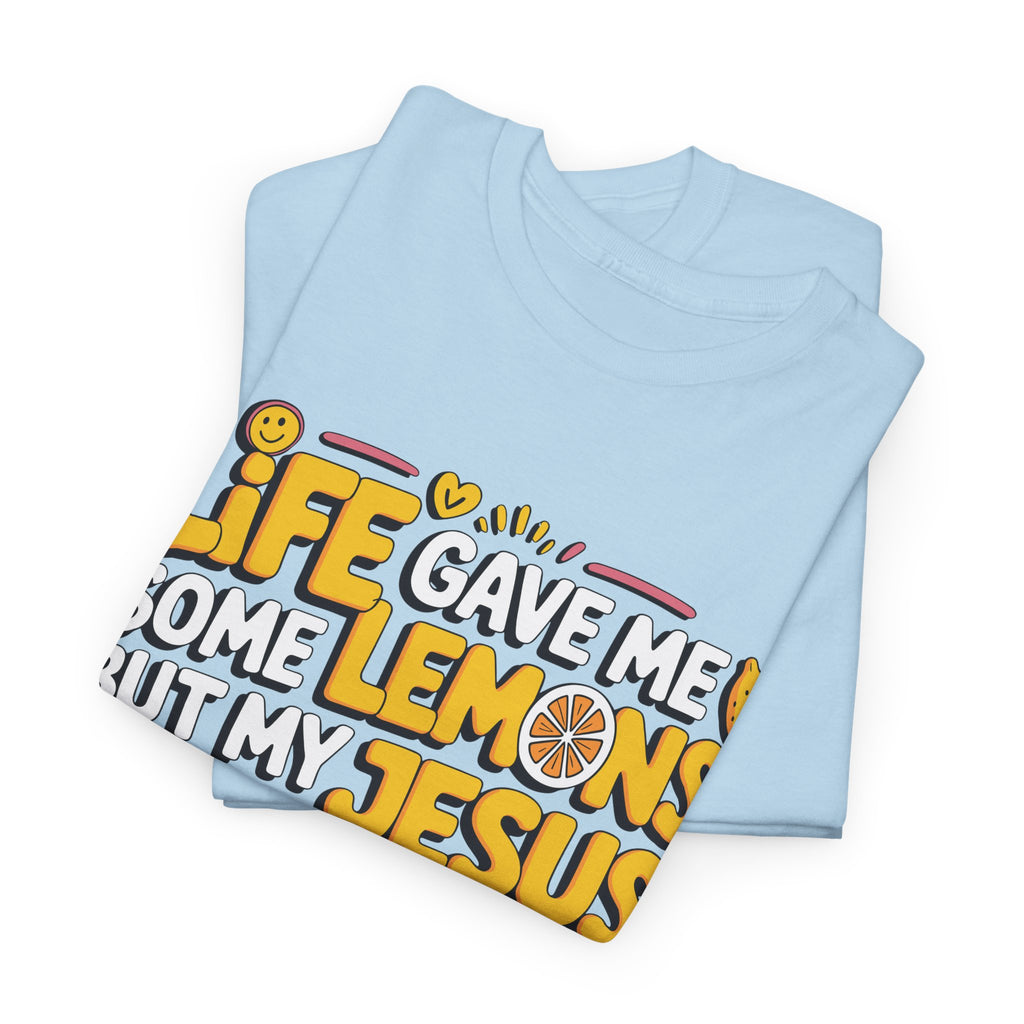 Christian Lemonade T-Shirt — “Life gave me some lemons but my Jesus he be makin’ lemonade”Unisex Cotton Tee