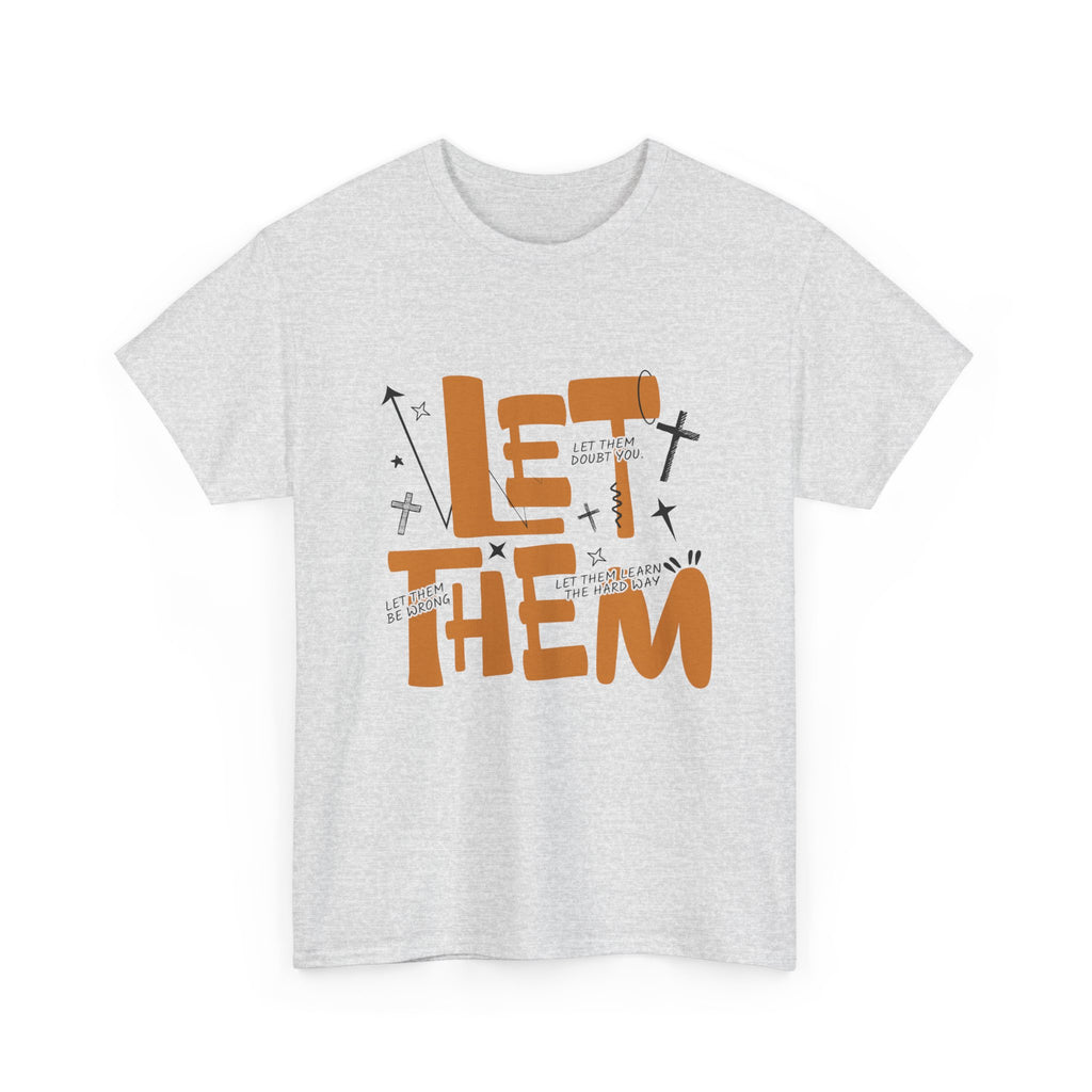 Let Them Retro Typography T-Shirt — Motivational Orange Design. Unisex Cotton Tee