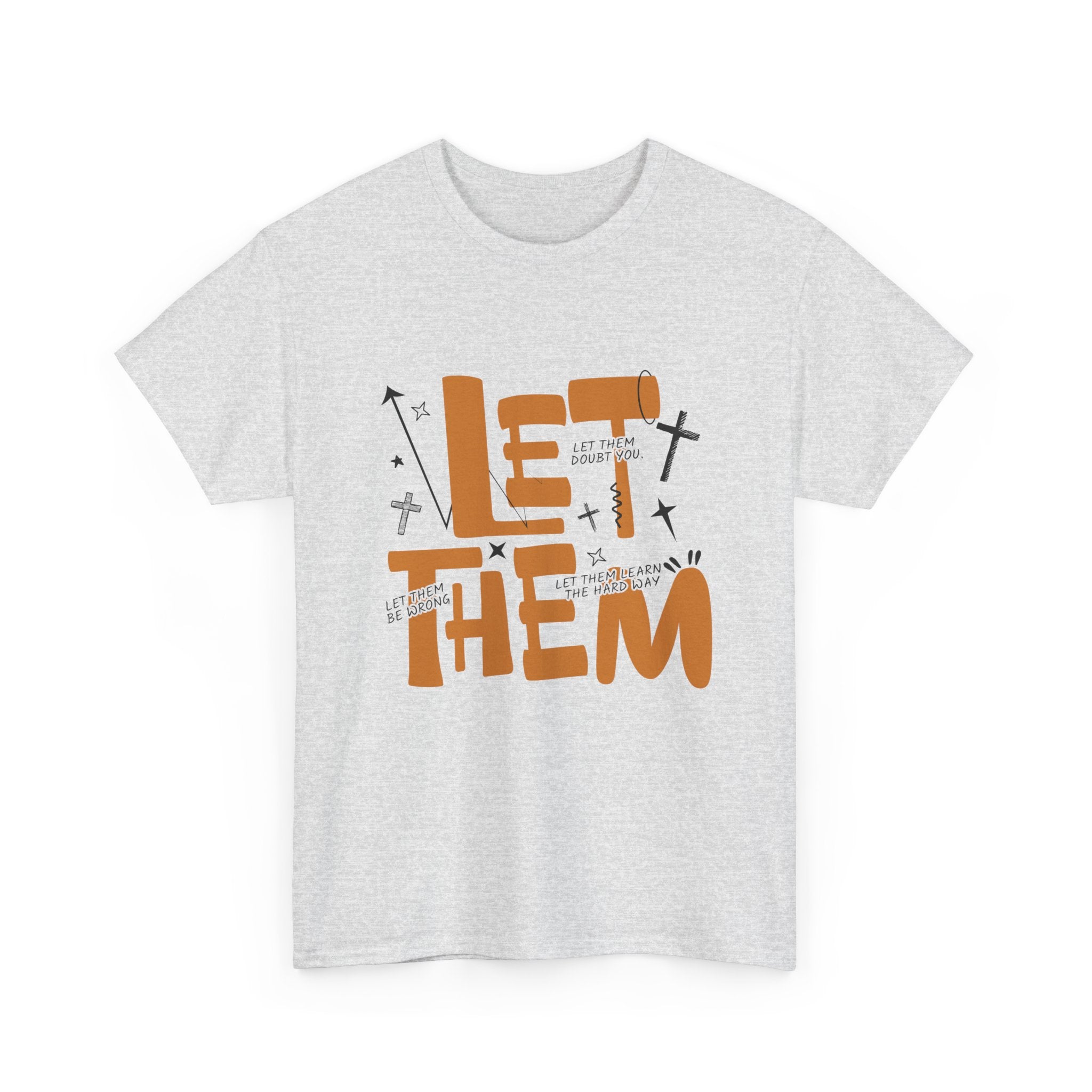 Let Them Retro Typography T-Shirt — Motivational Orange Design. Unisex Cotton Tee