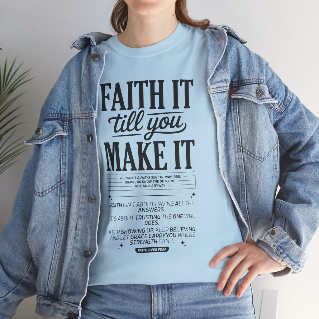Faith It Till You Make It Christian T-Shirt — Trust God Typography Unisex Cotton Tee
