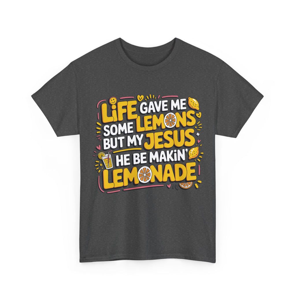 Christian Lemonade T-Shirt — “Life gave me some lemons but my Jesus he be makin’ lemonade”Unisex Cotton Tee