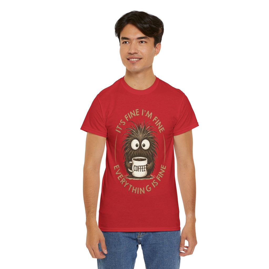 Funny Coffee Tee — “It’s fine I’m fine everything is fine” Fuzzy Creature Mug Unisex Cotton Tee