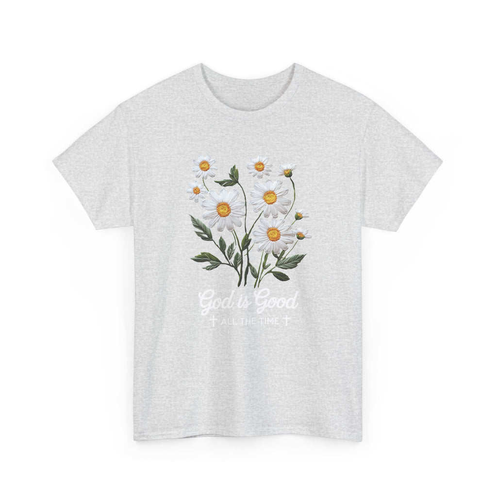 God Is Good All The Time Embroidered Daisy Unisex Cotton Tee