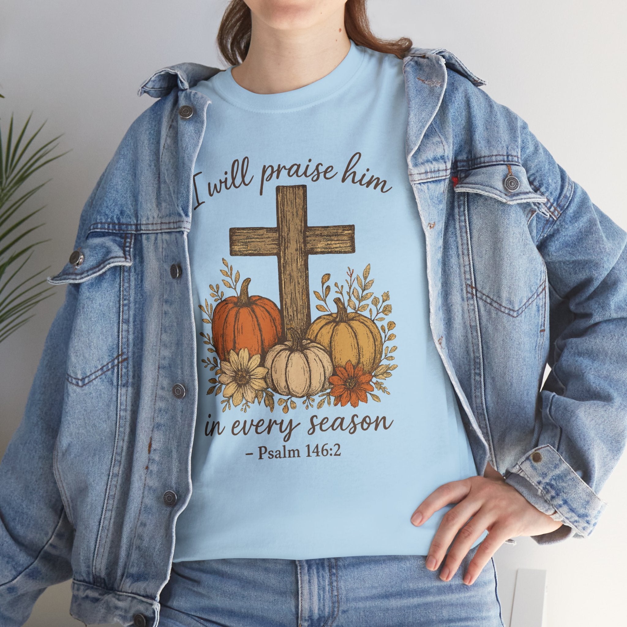 Psalm 146:2 Pumpkin Cross T-Shirt — I Will Praise Him in Every Season. Unisex Cotton Tee