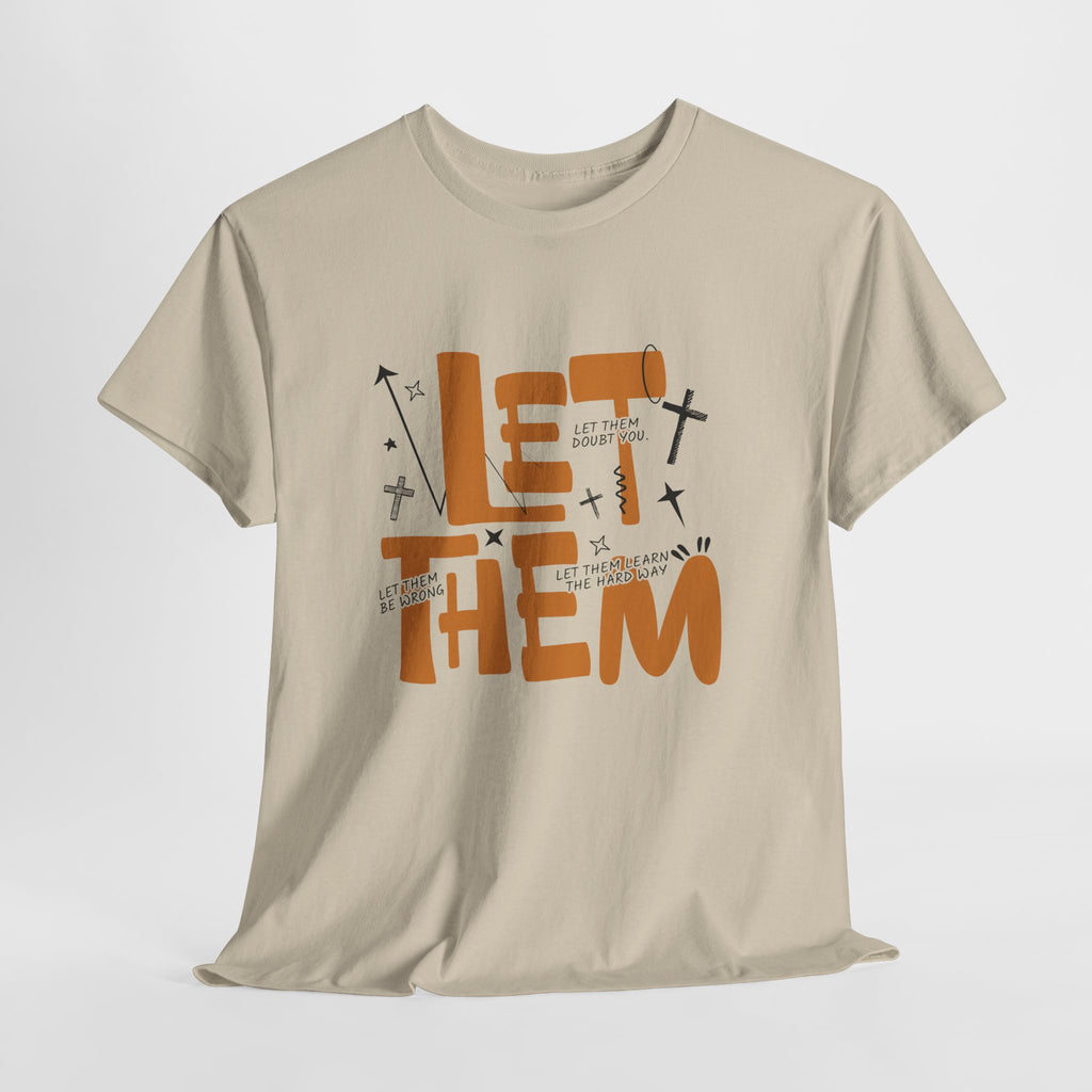 Let Them Retro Typography T-Shirt — Motivational Orange Design. Unisex Cotton Tee