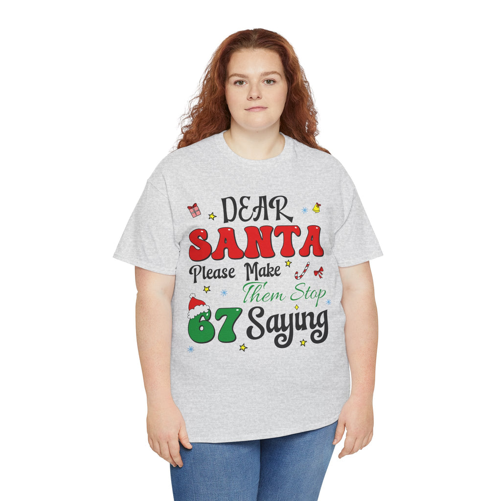 Santa 67 Them Stop Christmas Unisex Cotton Tee