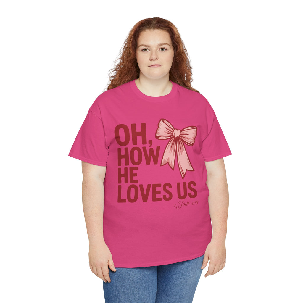 Oh, How He Loves Us Christian Valentine Tee — 1 John 4:10 Red & Pink Unisex Cotton Tee