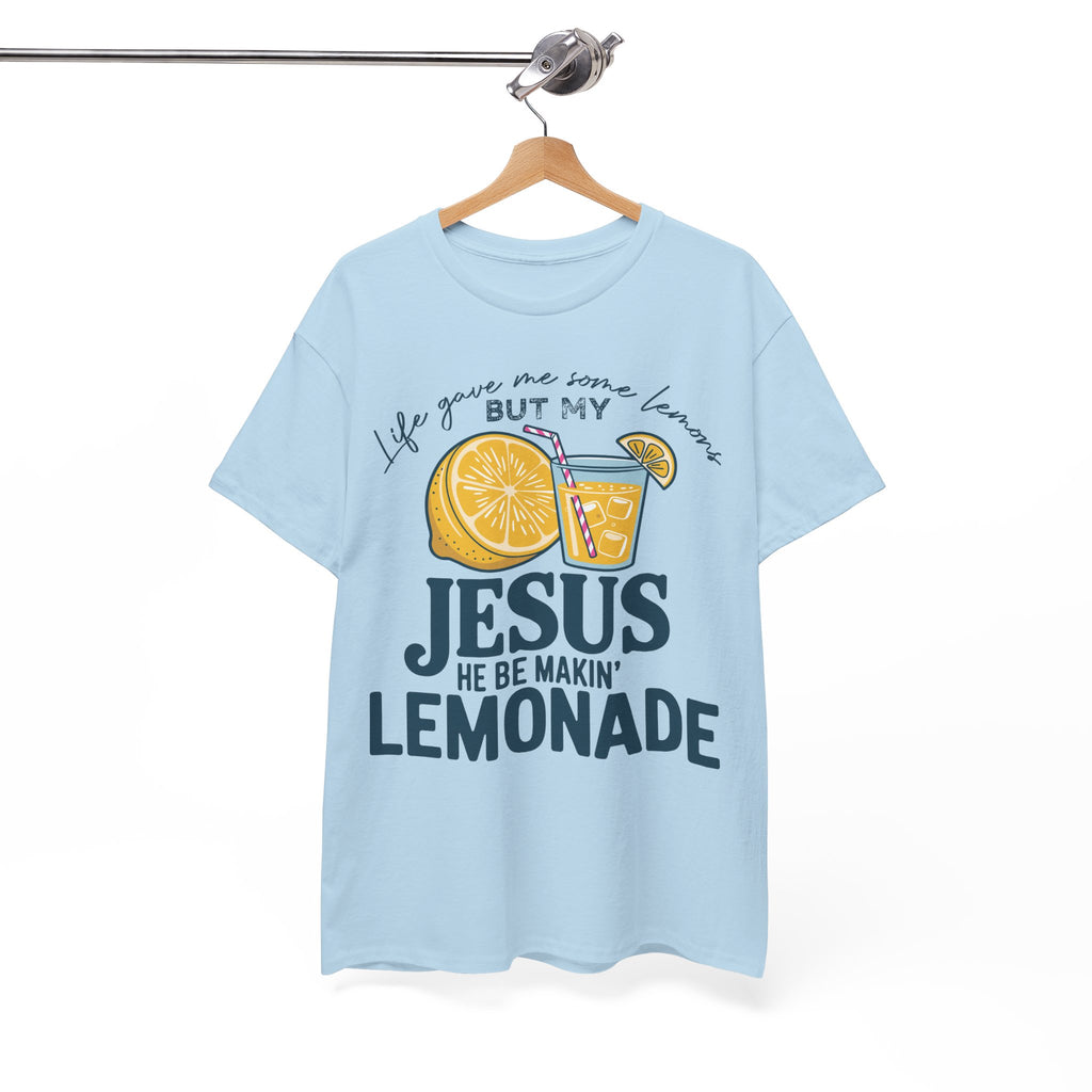 Christian Lemonade T-Shirt — “Life Gave Me Some Lemons but My Jesus He Be Makin’ Lemonade”Unisex Cotton Tee