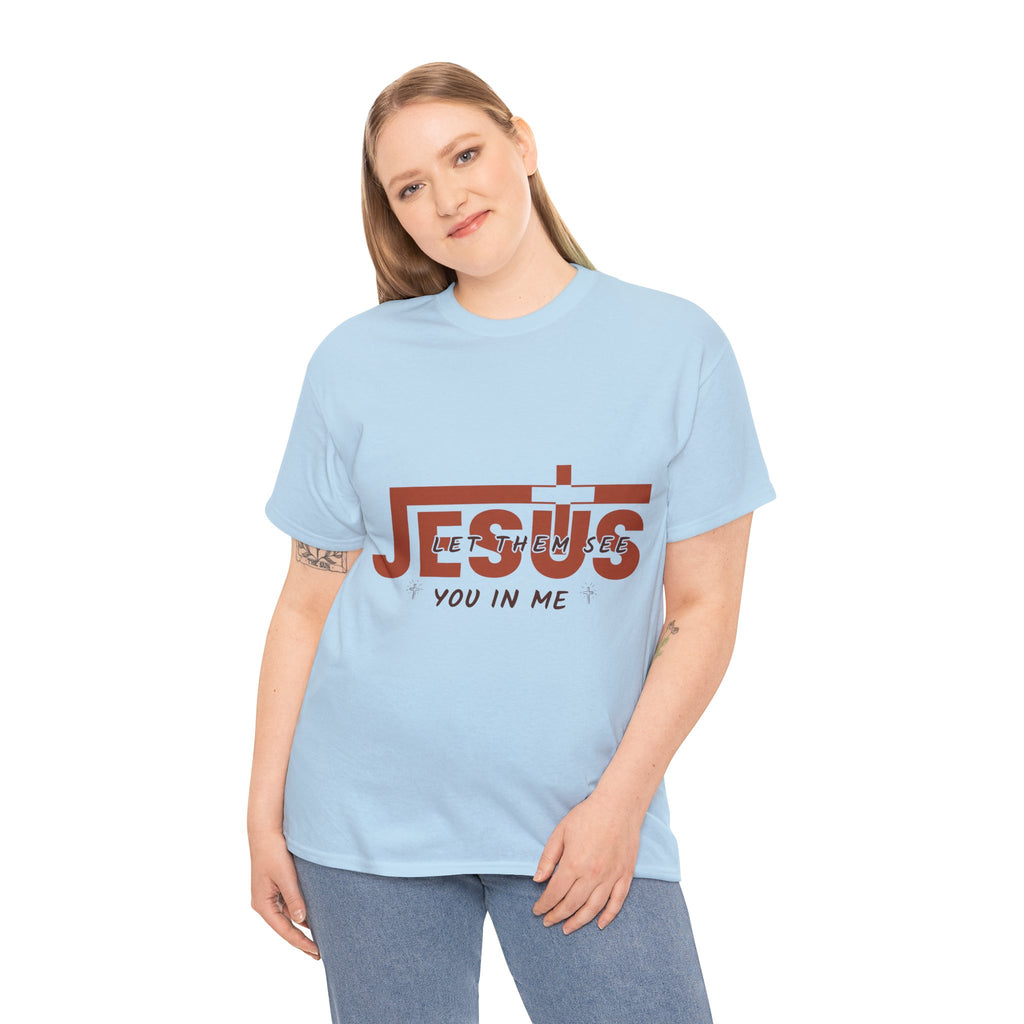 Jesus, Let Them See You in Me T-Shirt — Minimalist Christian Cross Unisex Cotton Tee