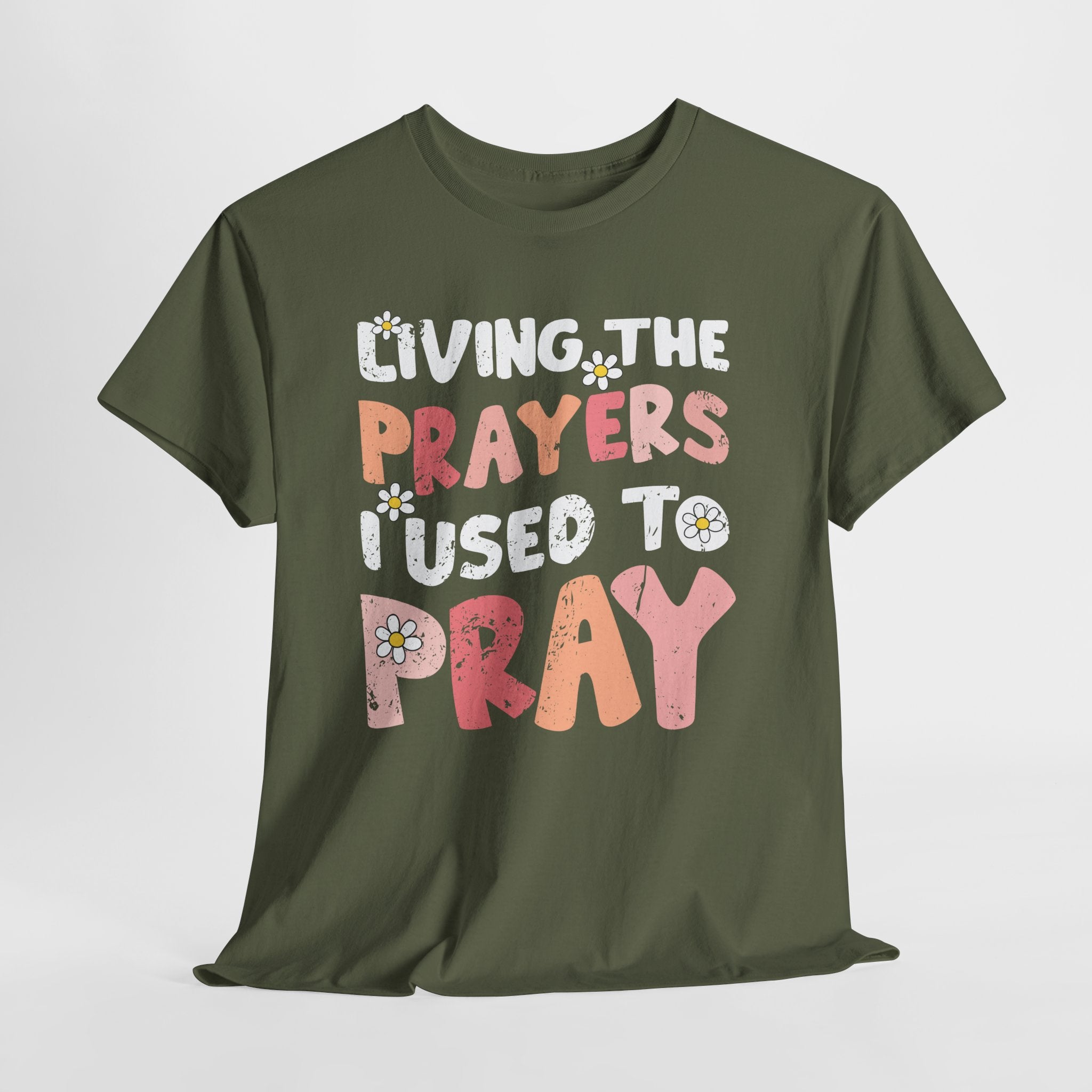 “Living the Prayers I Used to Pray” Daisy Unisex Cotton T-Shirt