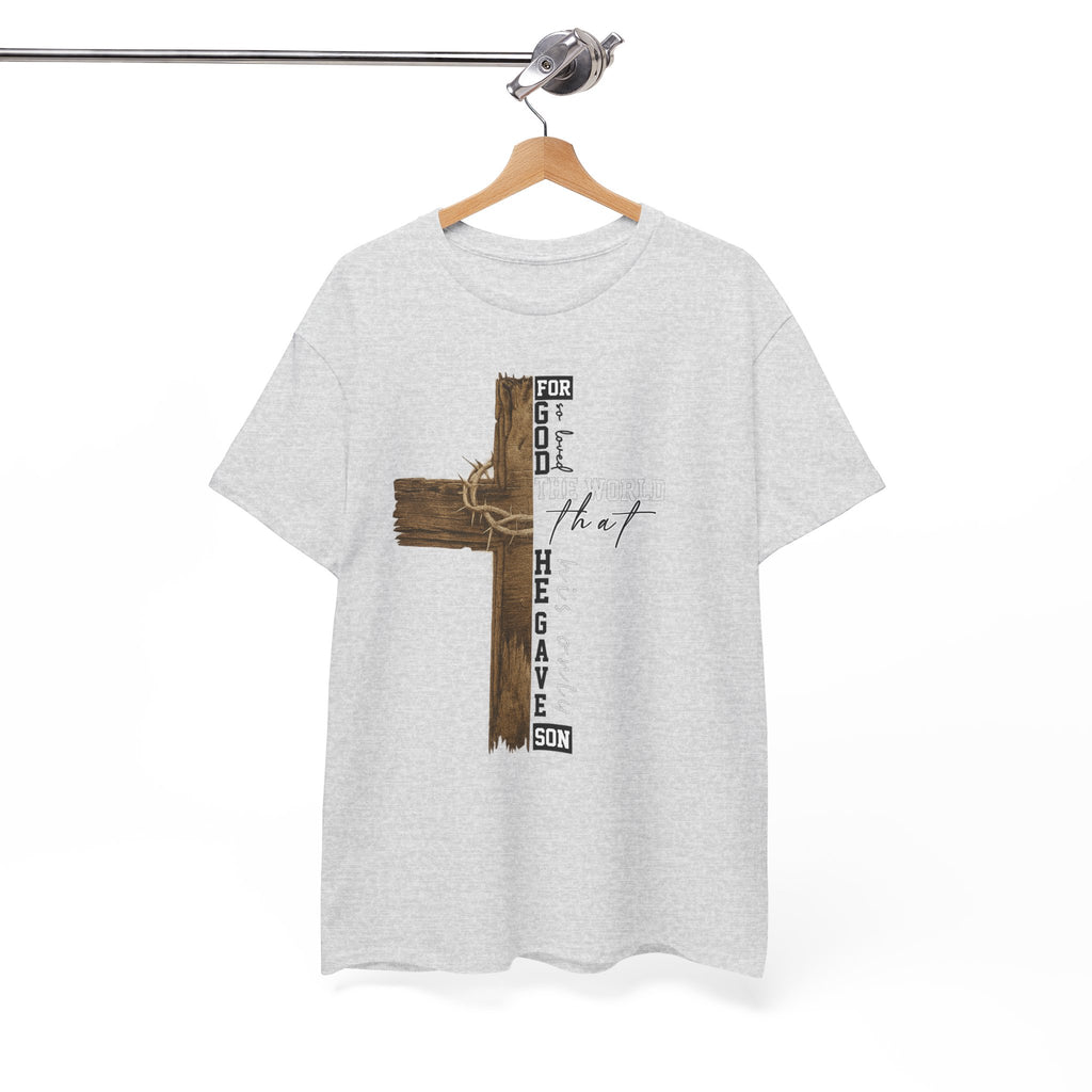For That Son T-Shirt — Wooden Cross & Crown of Thorns Christian Unisex Cotton Tee