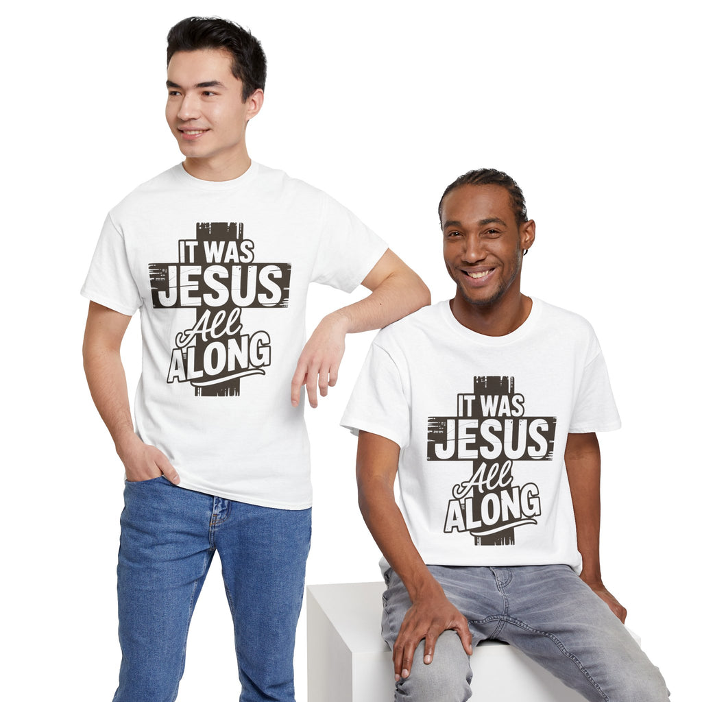 It Was Jesus All Along T-Shirt — Rustic Brown Cross Christian Unisex Cotton Tee