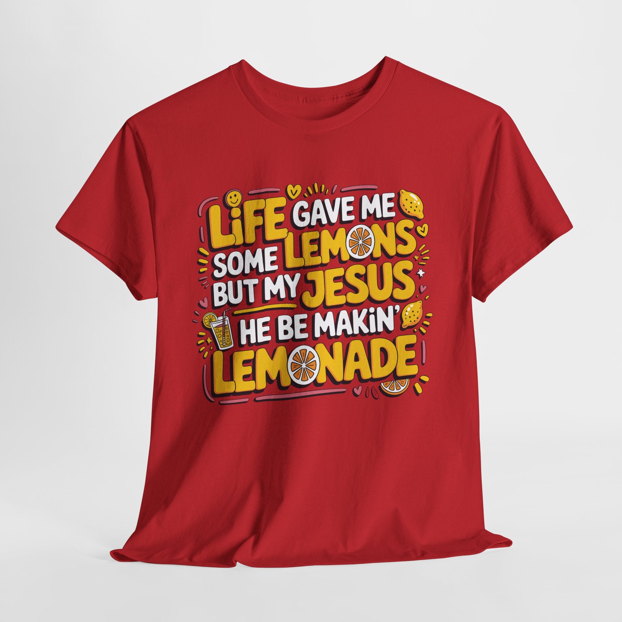 Christian Lemonade T-Shirt — “Life gave me some lemons but my Jesus he be makin’ lemonade”Unisex Cotton Tee
