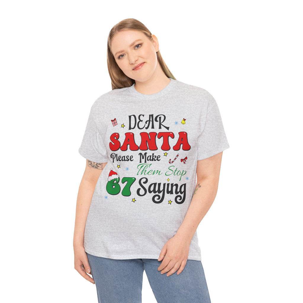 Santa 67 Them Stop Christmas Unisex Cotton Tee