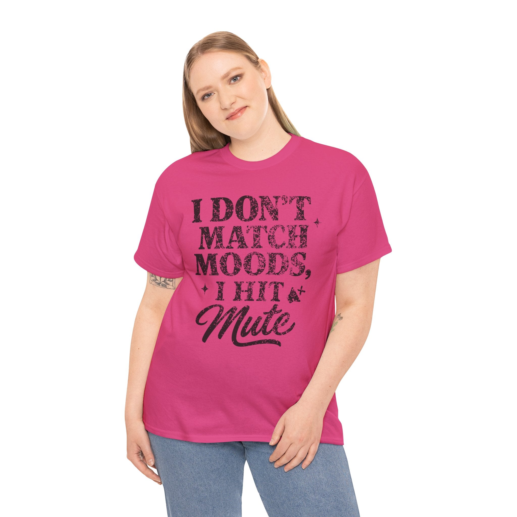 I Don’t Match Moods I Hit Mute unisex Cotton Tee