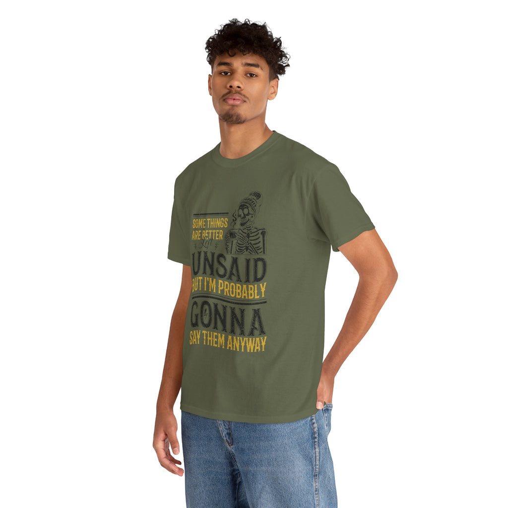 Distressed Yellow "Some Things Are Better Left Unsaid"Unisex Cotton Tee