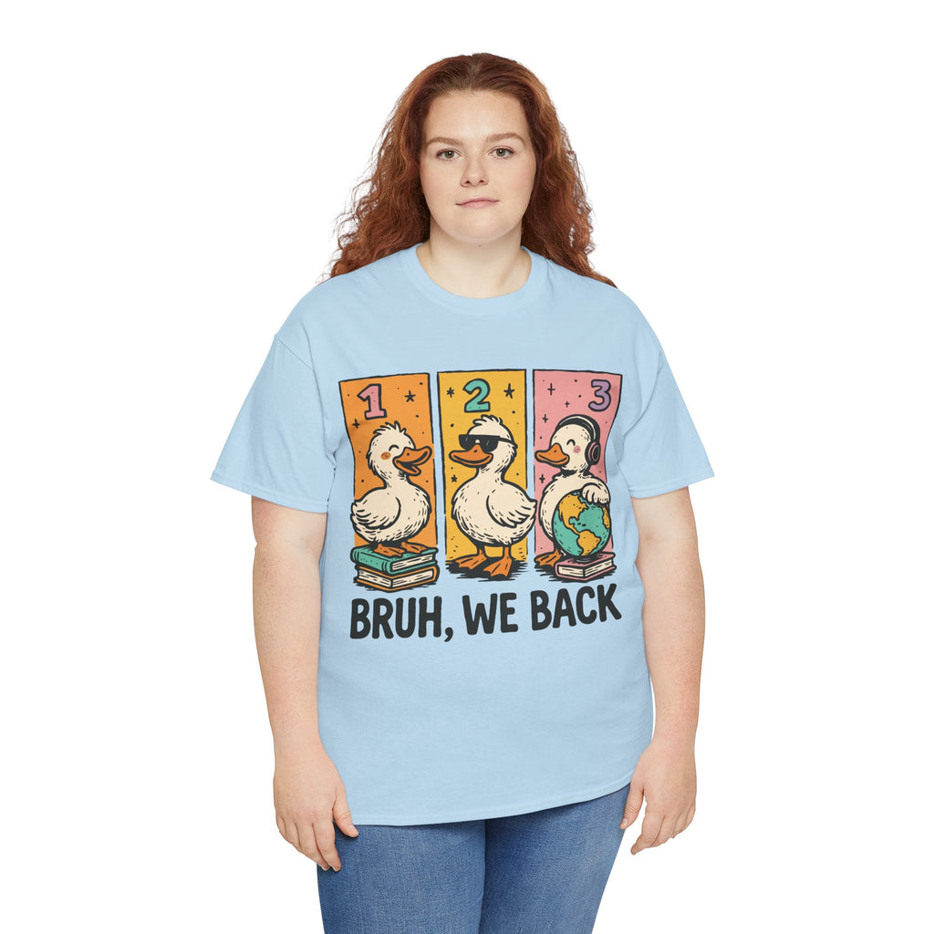 Bruh We Back Tee