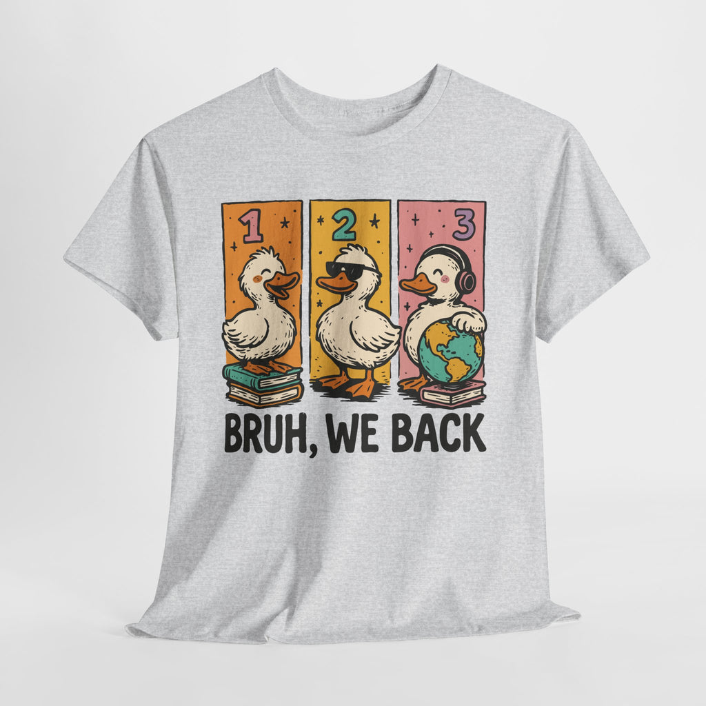 Bruh We Back Tee