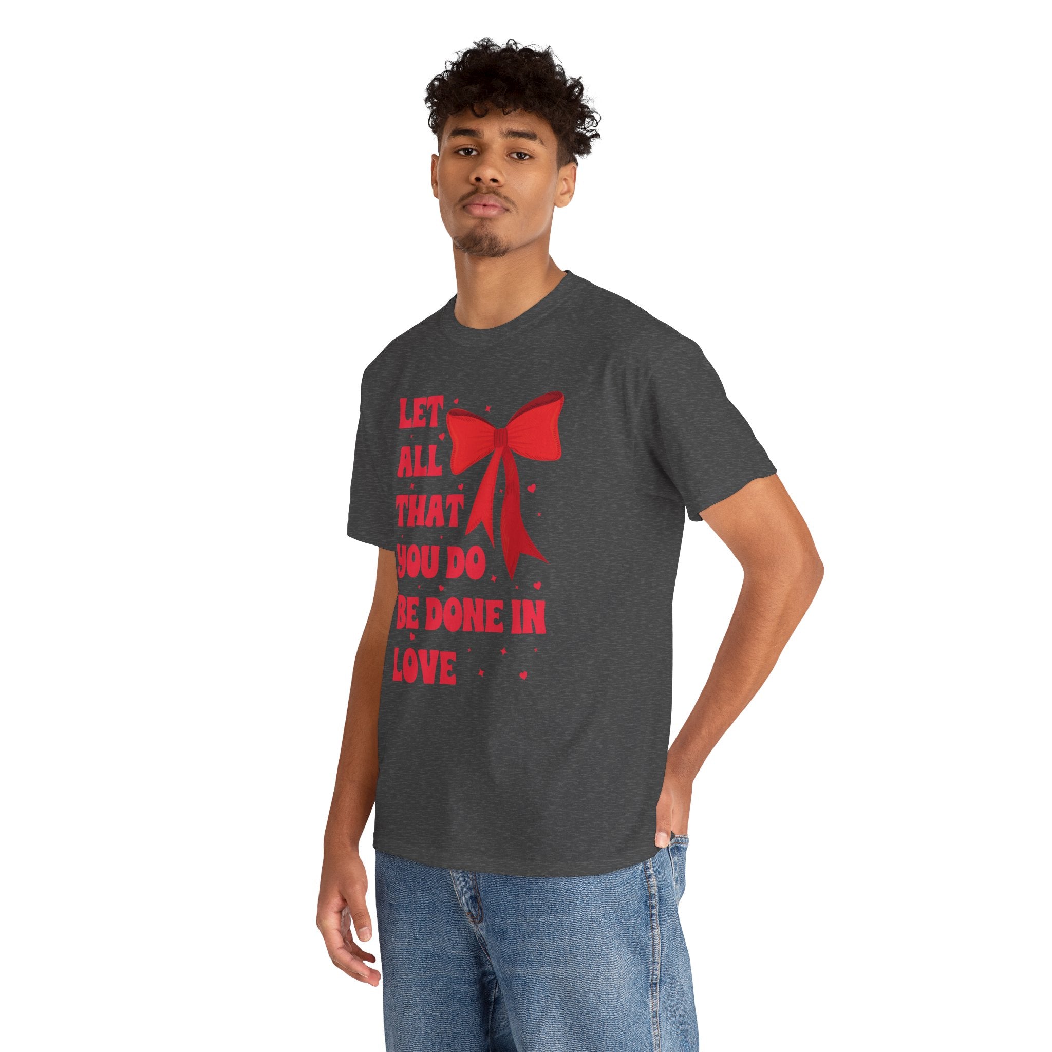 Valentine Tee — "Let All That You Do Be Done in Love" Heart Bow Unisex Cotton Shirt
