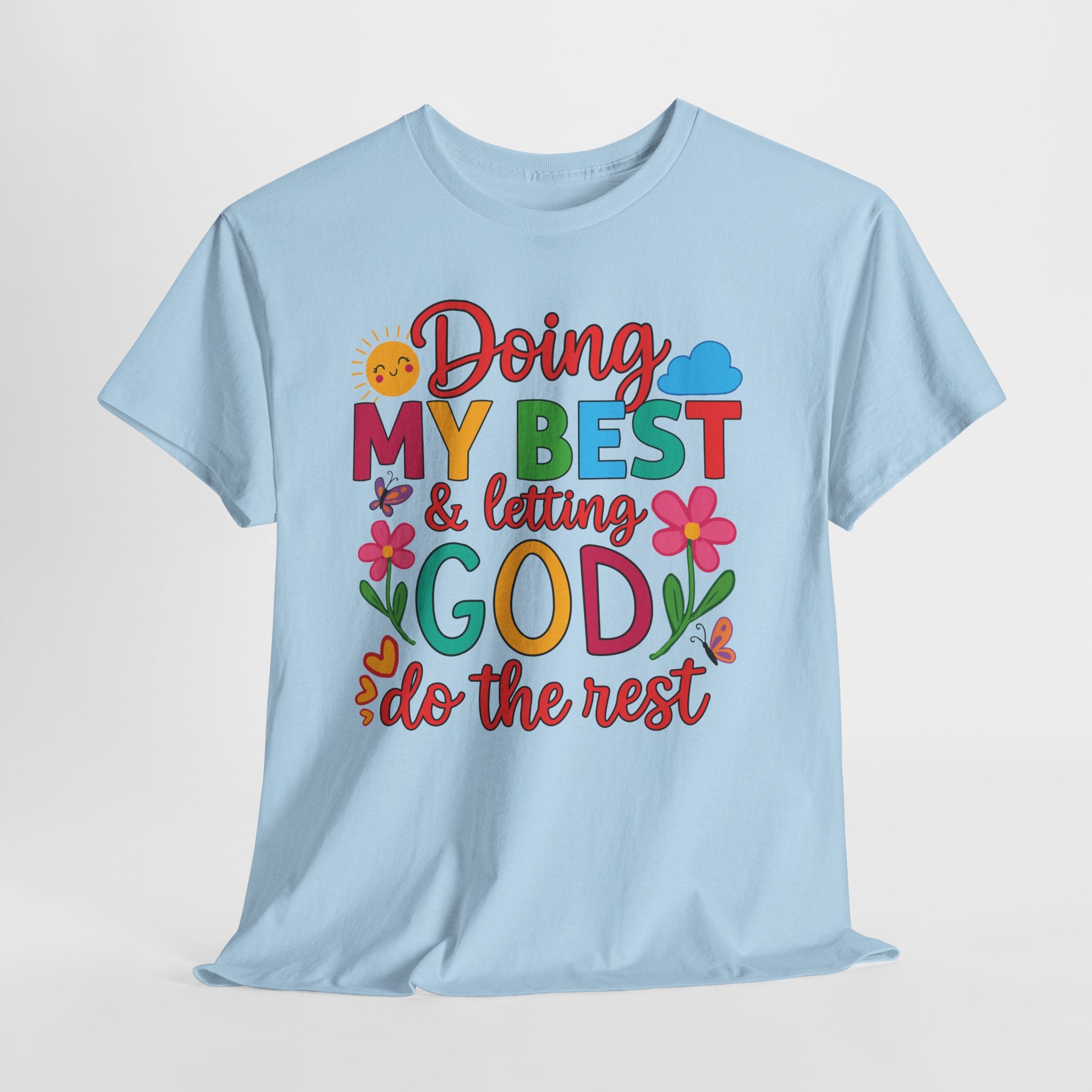 Doing My Best & Letting God Do The Rest T-Shirt — Floral Sun & Butterflies Inspirational Unisex Cotton Tee