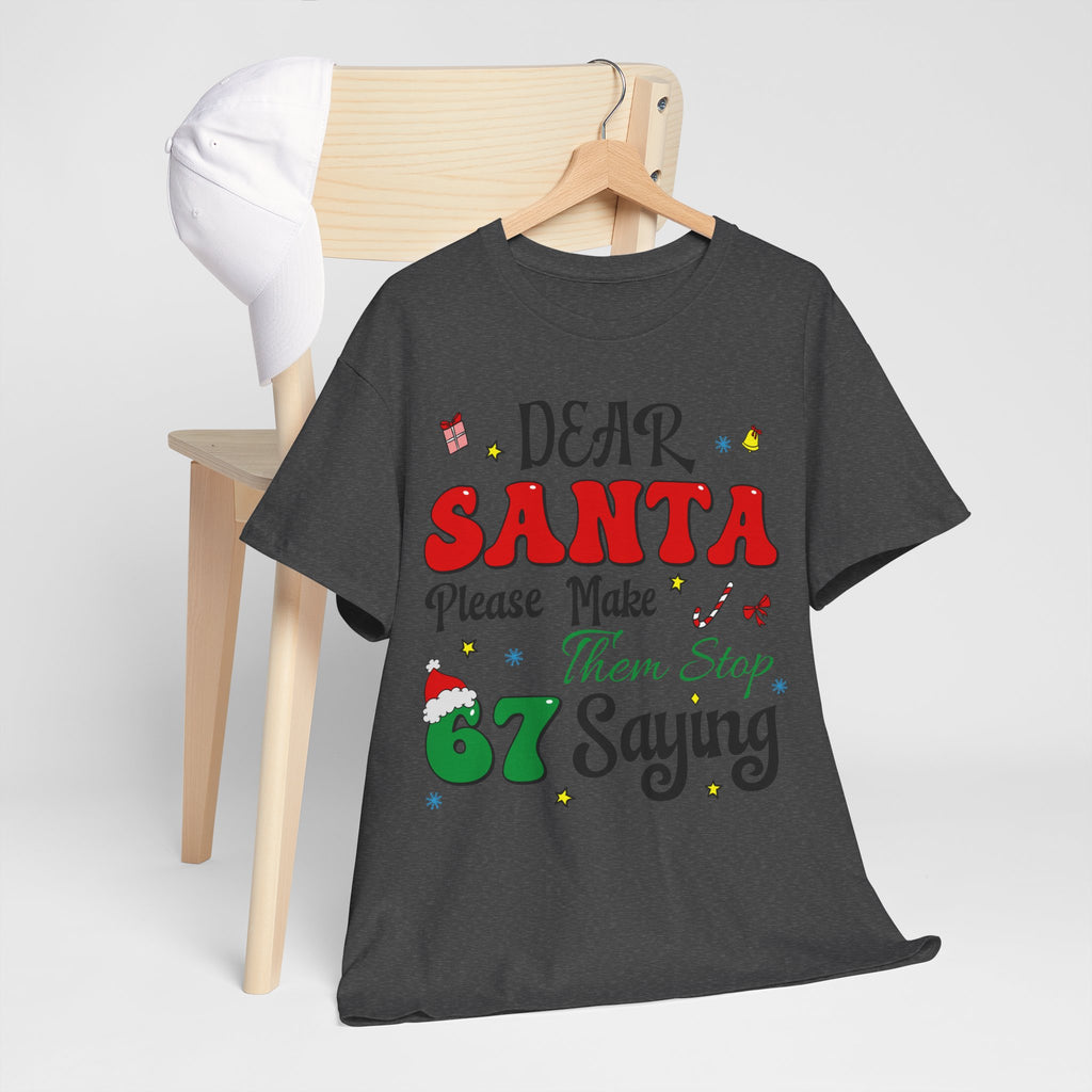 Santa 67 Them Stop Christmas Unisex Cotton Tee