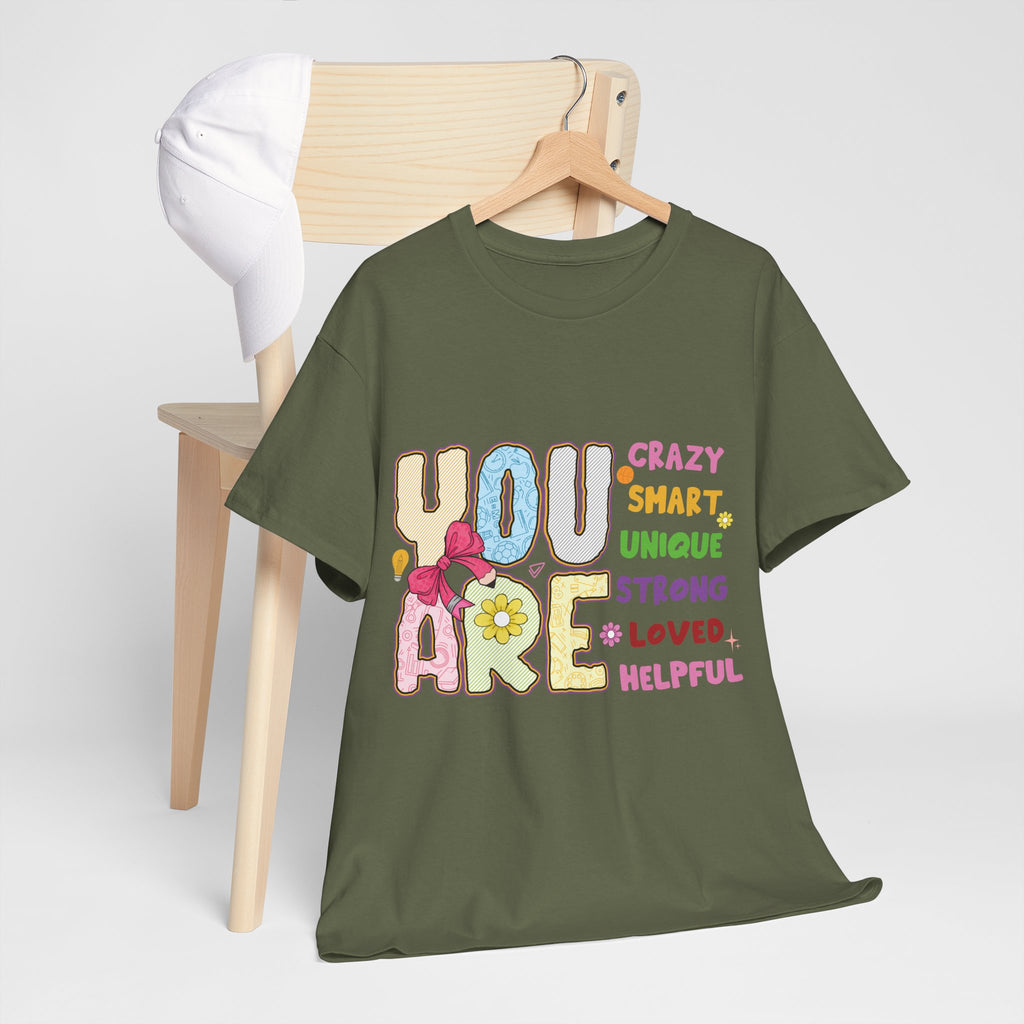 Empowering Quote Unisex Tee - Crazy, Smart, Unique, Strong, Loved, Helpful