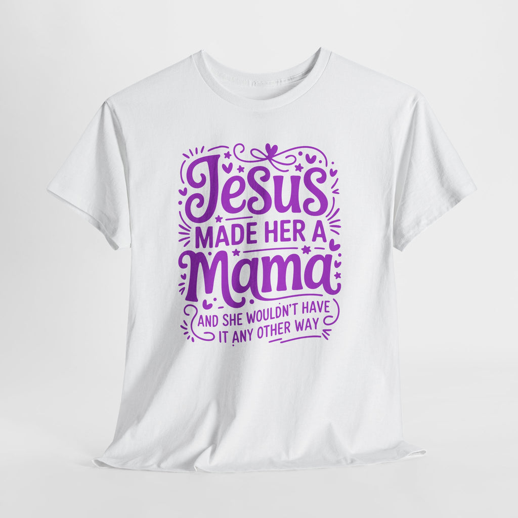 Jesus Made Her a Mama — Christian MamaUnisex Cotton T-Shirt