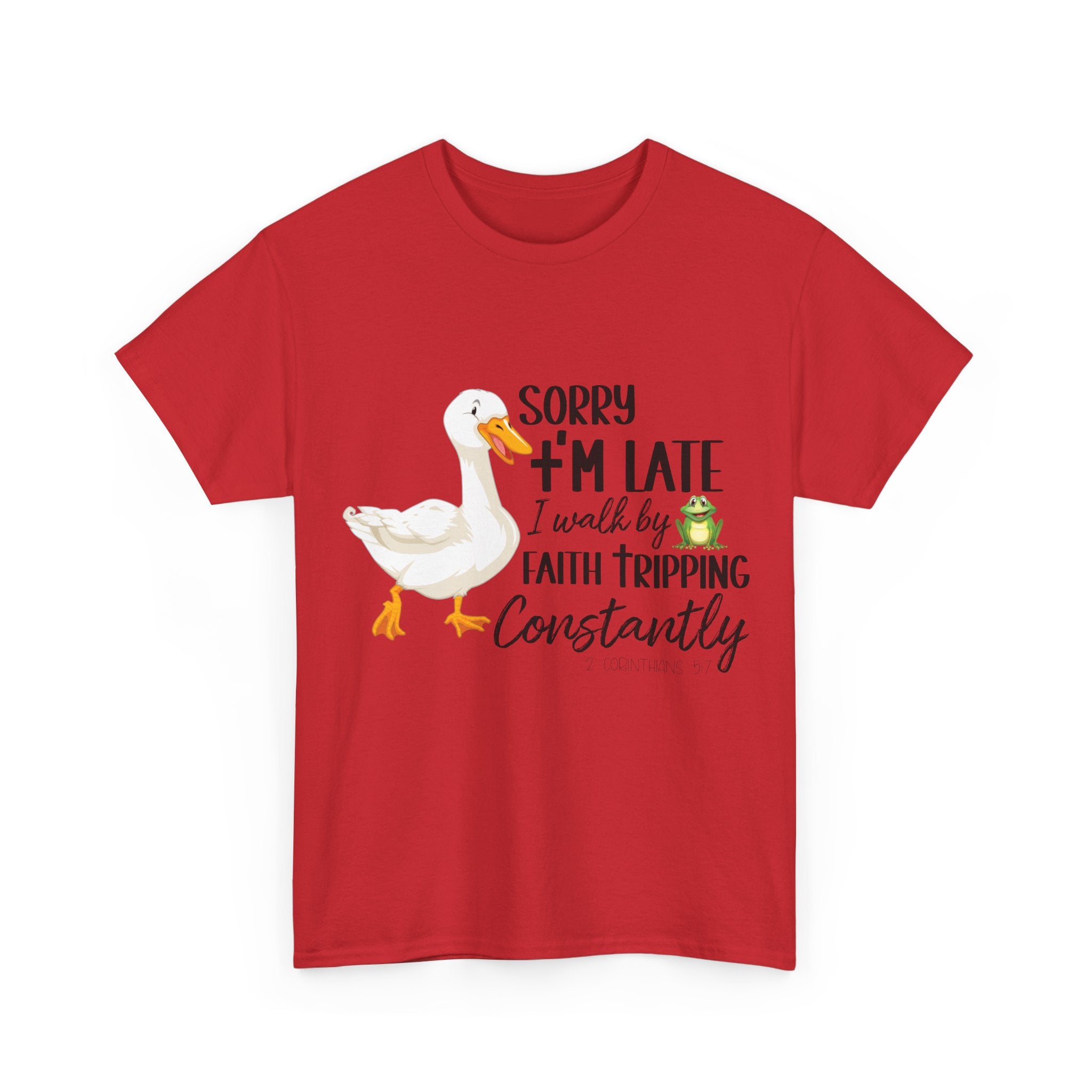 Christian Humor T-Shirt — “Sorry I’m Late, I Walk by Faith Tripping Constantly” (Duck & Frog). Unisex Cotton Tee