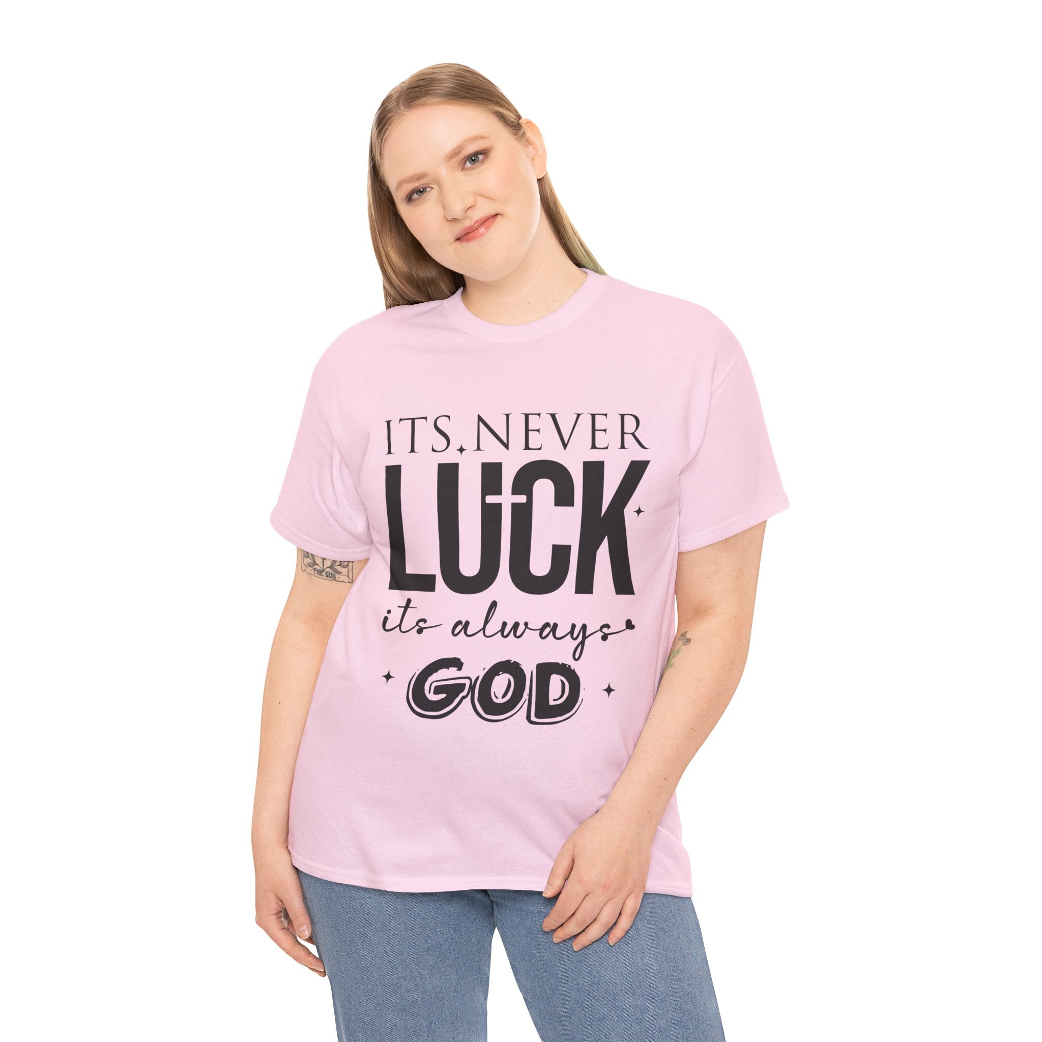 It's Never Luck, It's Always God Tee — Inspirational Christian Unisex Cotton T-Shirt